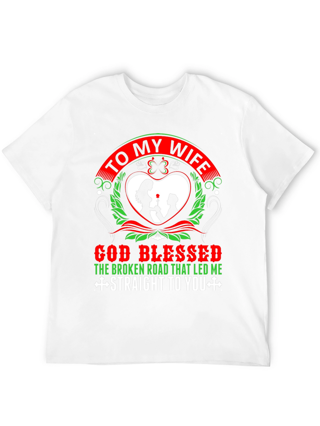 To My Wife Graphic T-Shirt