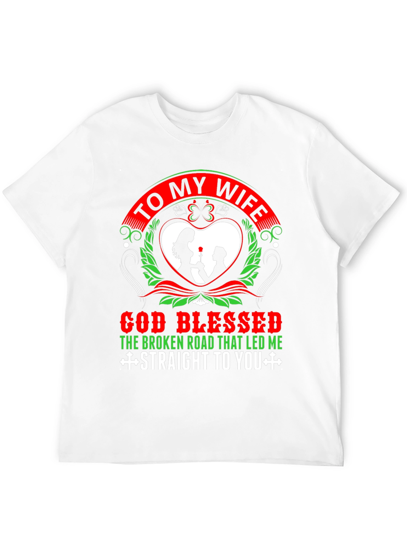 To My Wife Graphic T-Shirt
