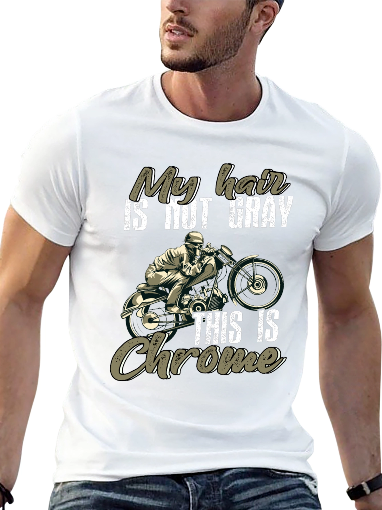 My Hair is Not Gray This Is Chrome T-Shirt