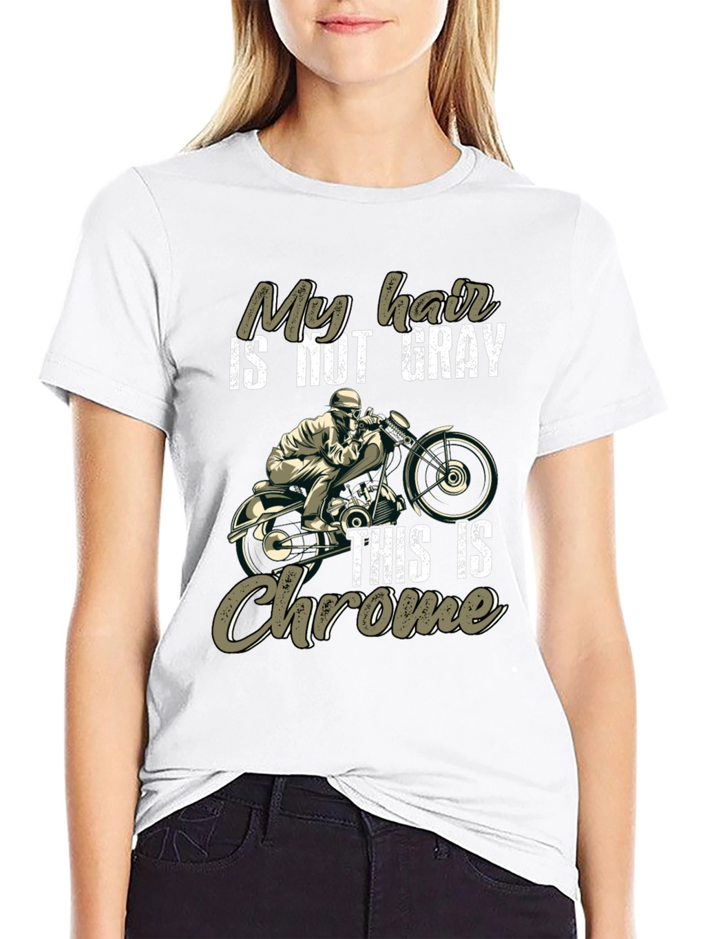 My Hair is Not Gray This Is Chrome T-Shirt