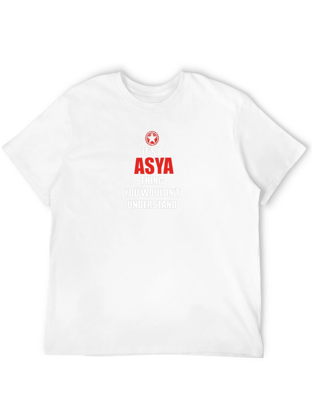 Its A Asya Thing You Wouldnt Understand T-Shirt