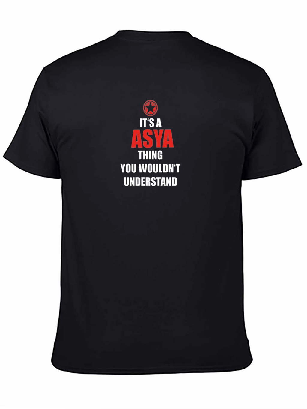 Its A Asya Thing You Wouldnt Understand T-Shirt