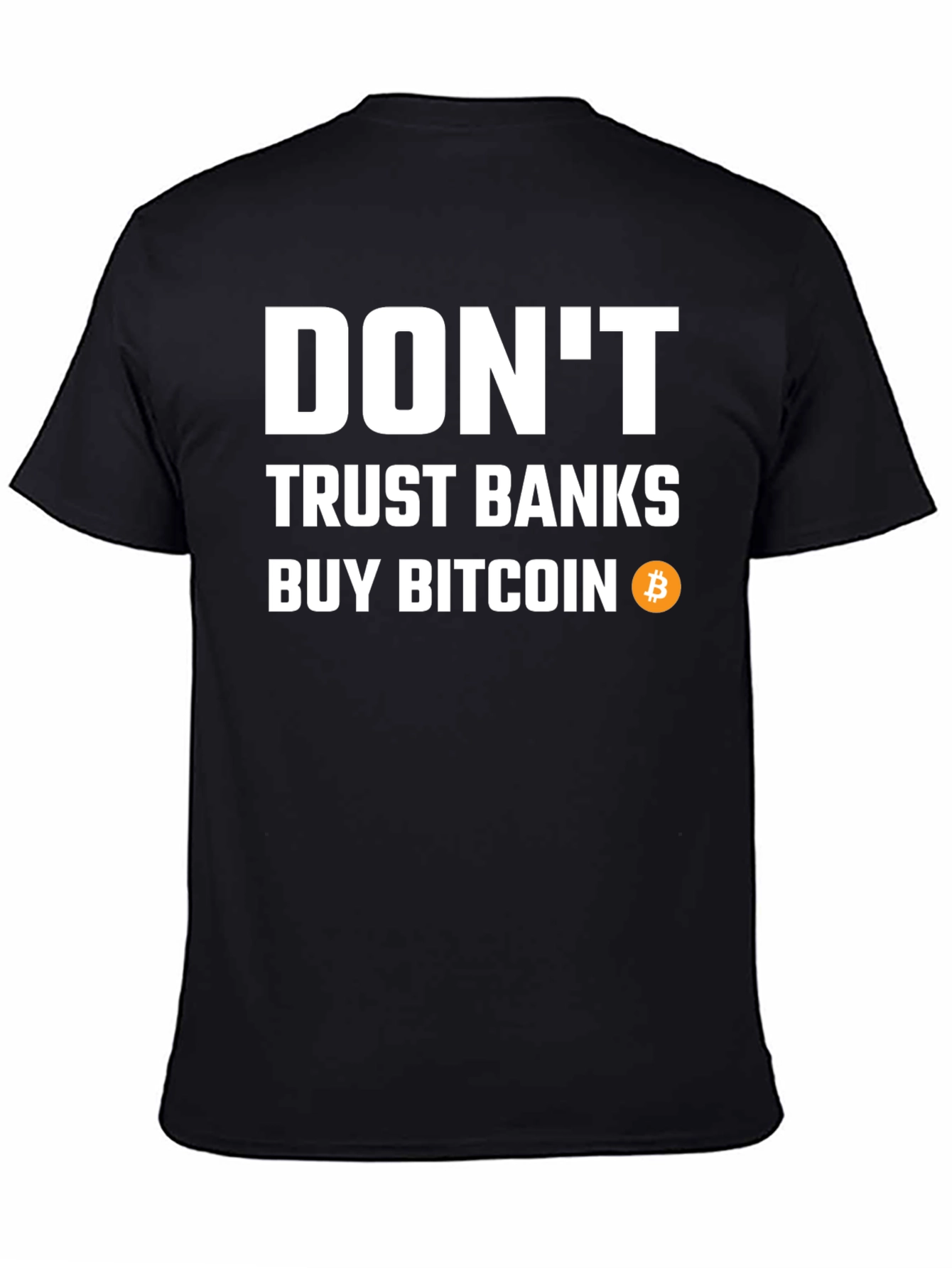 Dont Trust Banks Buy Bitcoin Black T-Shirt