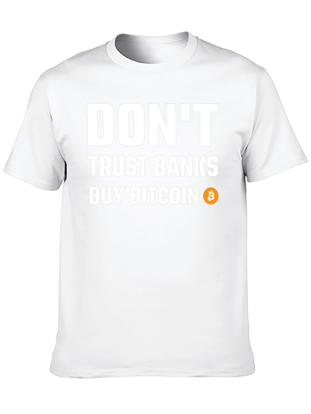Dont Trust Banks Buy Bitcoin Black T-Shirt