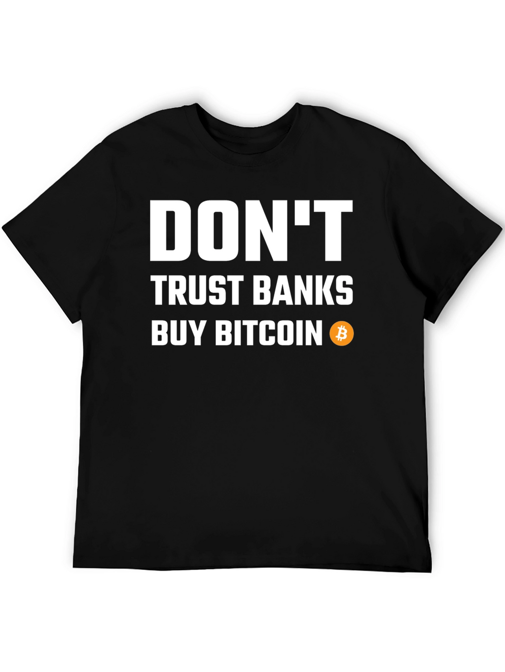 Dont Trust Banks Buy Bitcoin Black T-Shirt