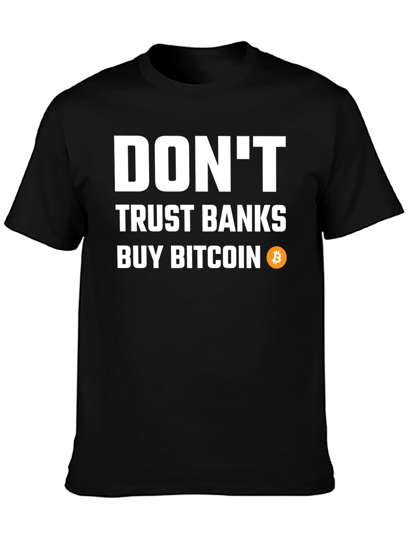 Dont Trust Banks Buy Bitcoin Black T-Shirt
