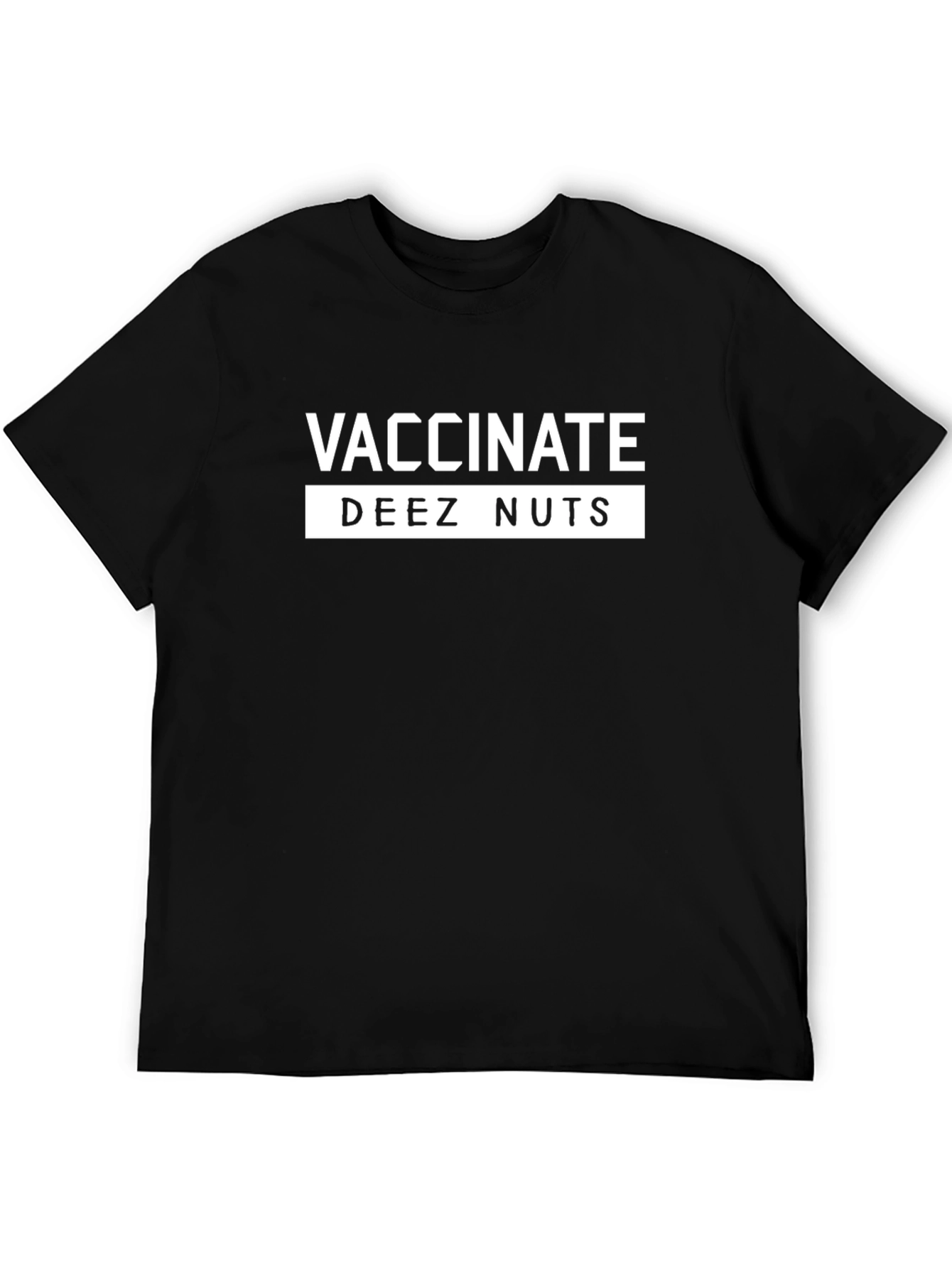 Vaccinate Deez Nuts Graphic Tee - Funny T-Shirt