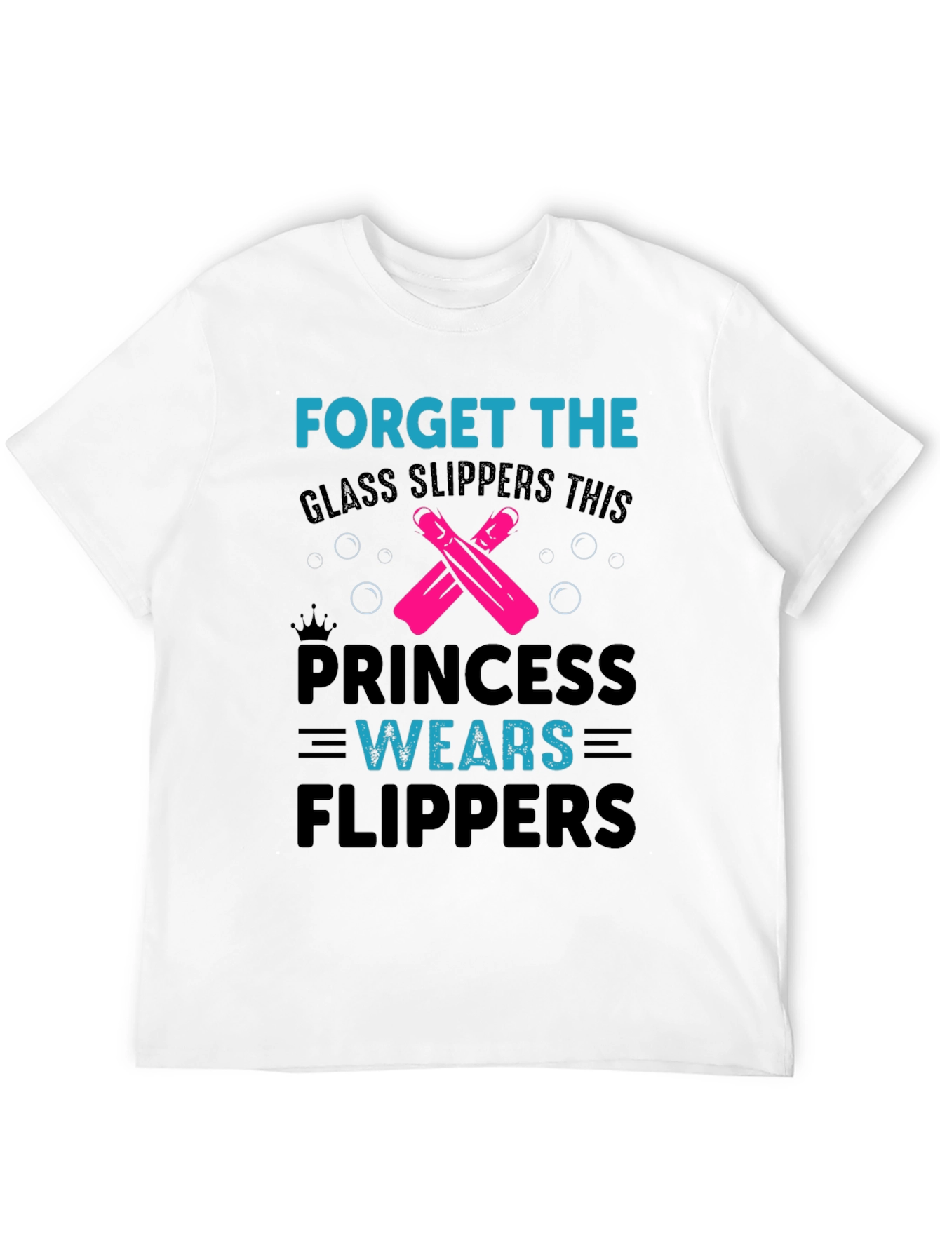 Princess Wears Flippers T-Shirt