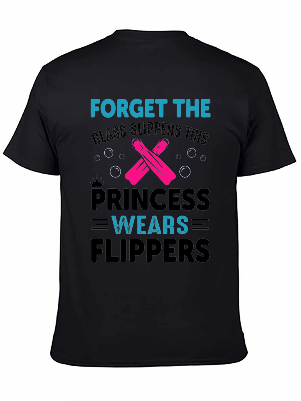 Princess Wears Flippers T-Shirt