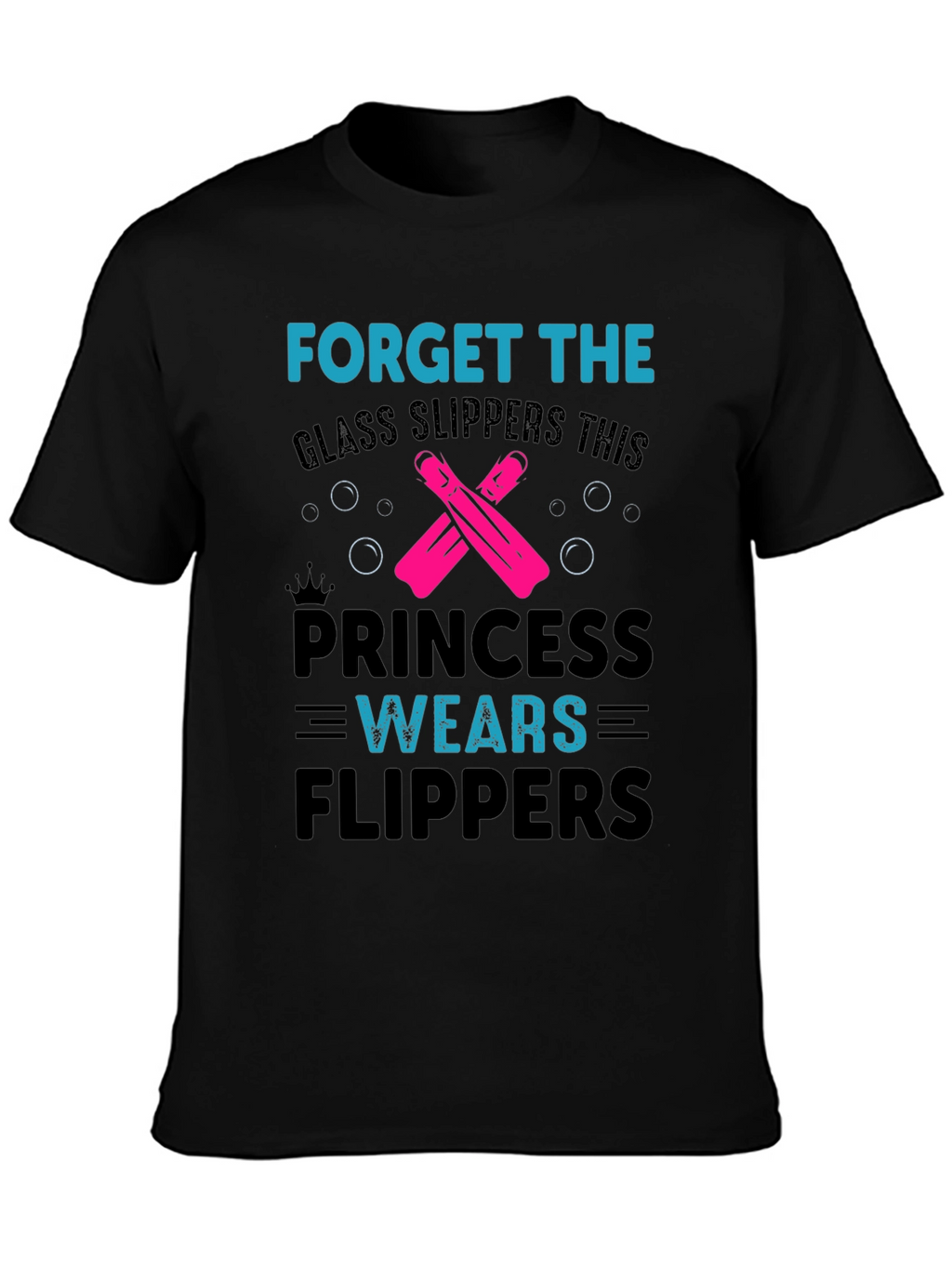 Princess Wears Flippers T-Shirt