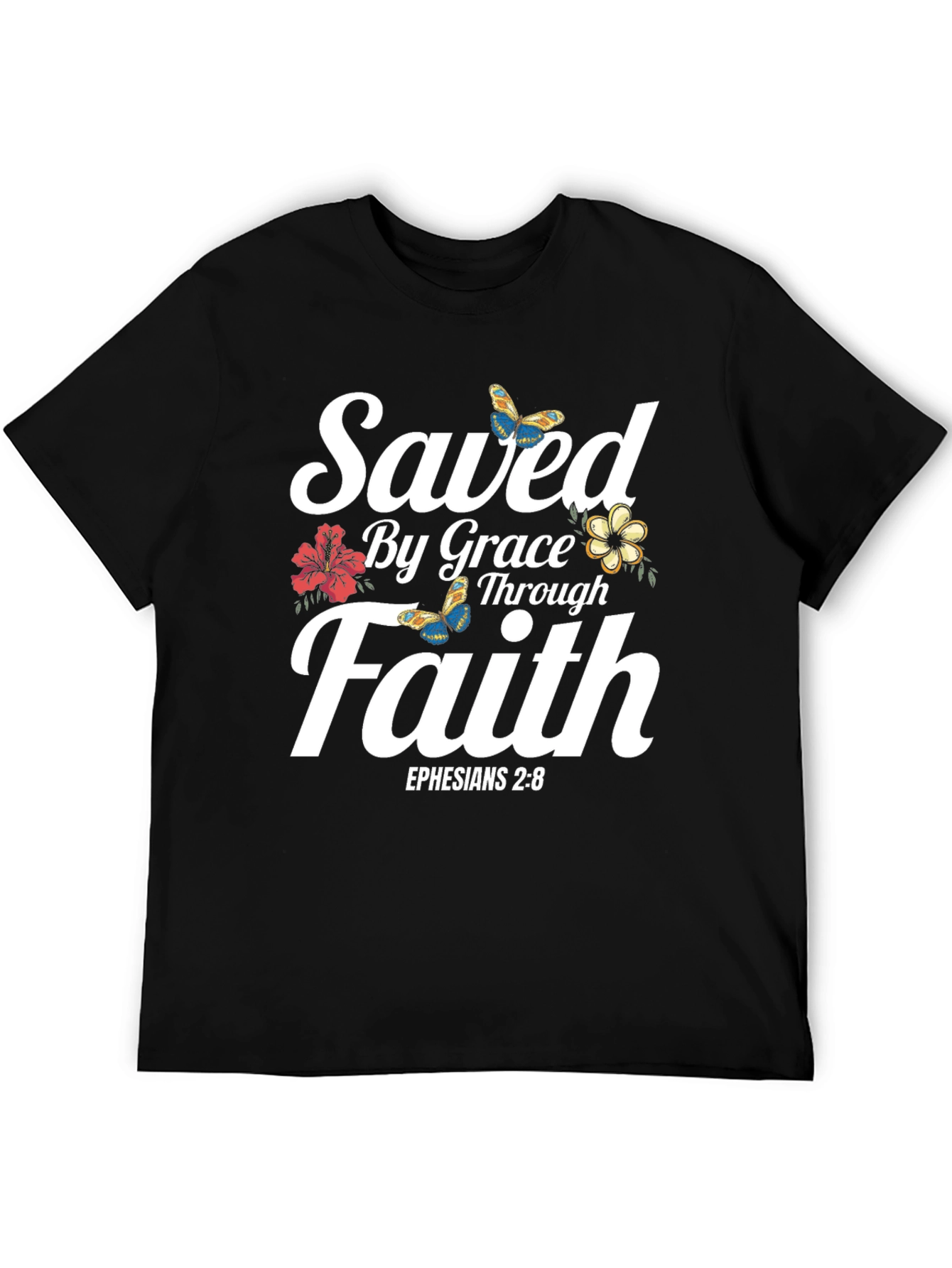 Saved By Grace Faith T-Shirt - Ephesians 2:8