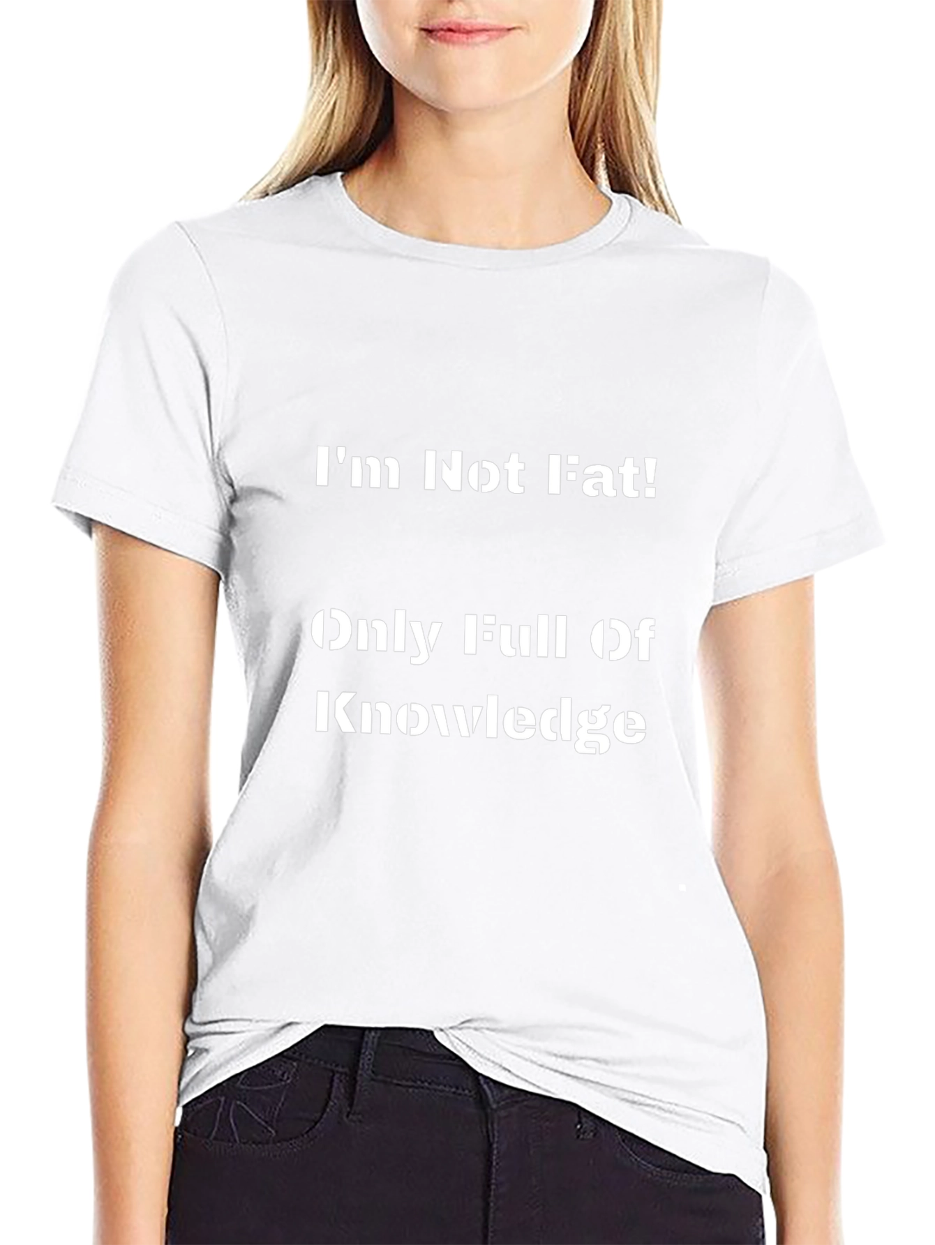 Funny Im Not Fat Knowledge T-Shirt