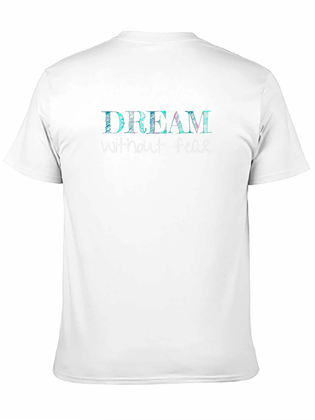 Dream Without Fear Black T-Shirt