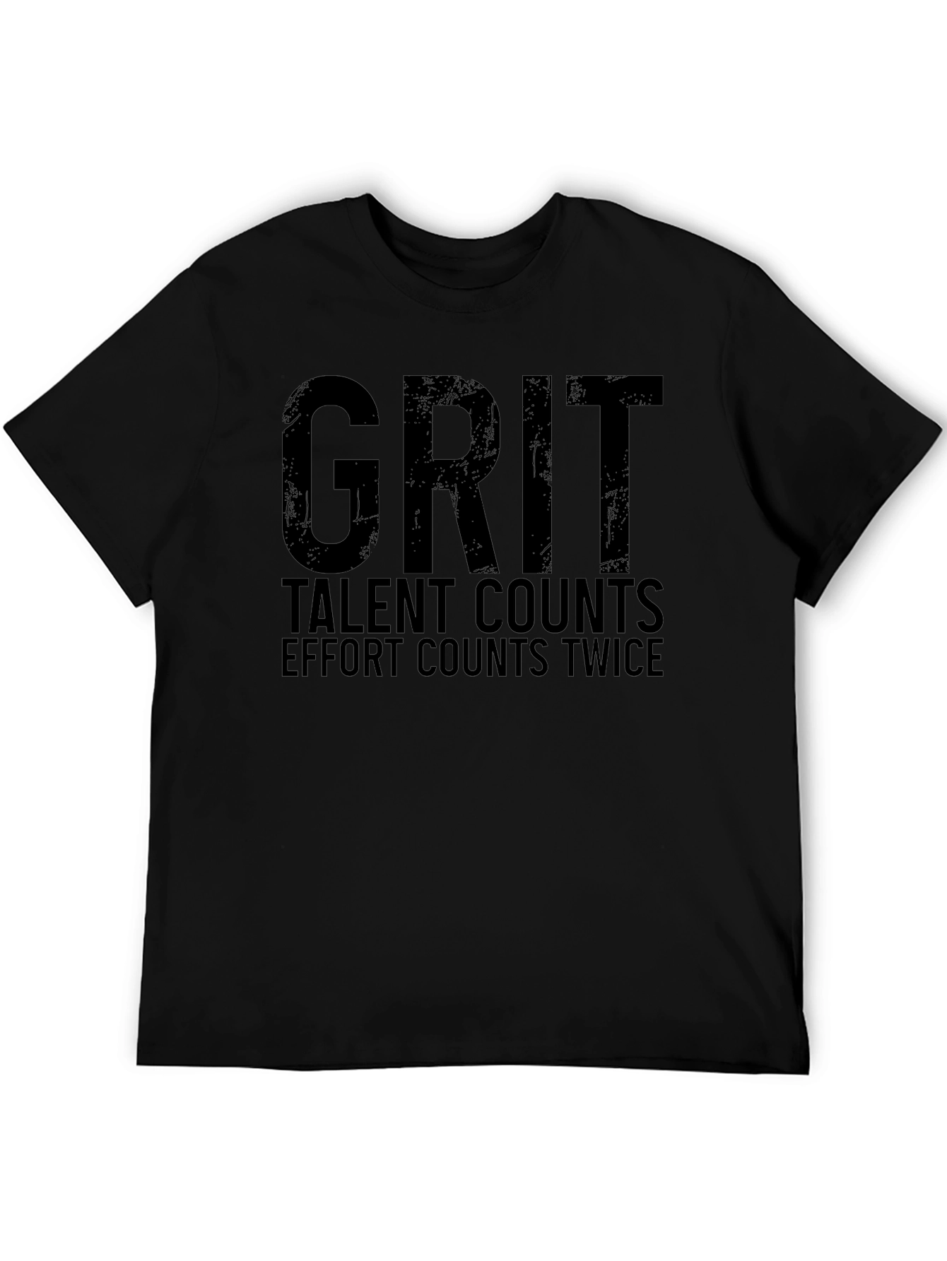 Grit T-Shirt: Talent Counts Effort Twice!