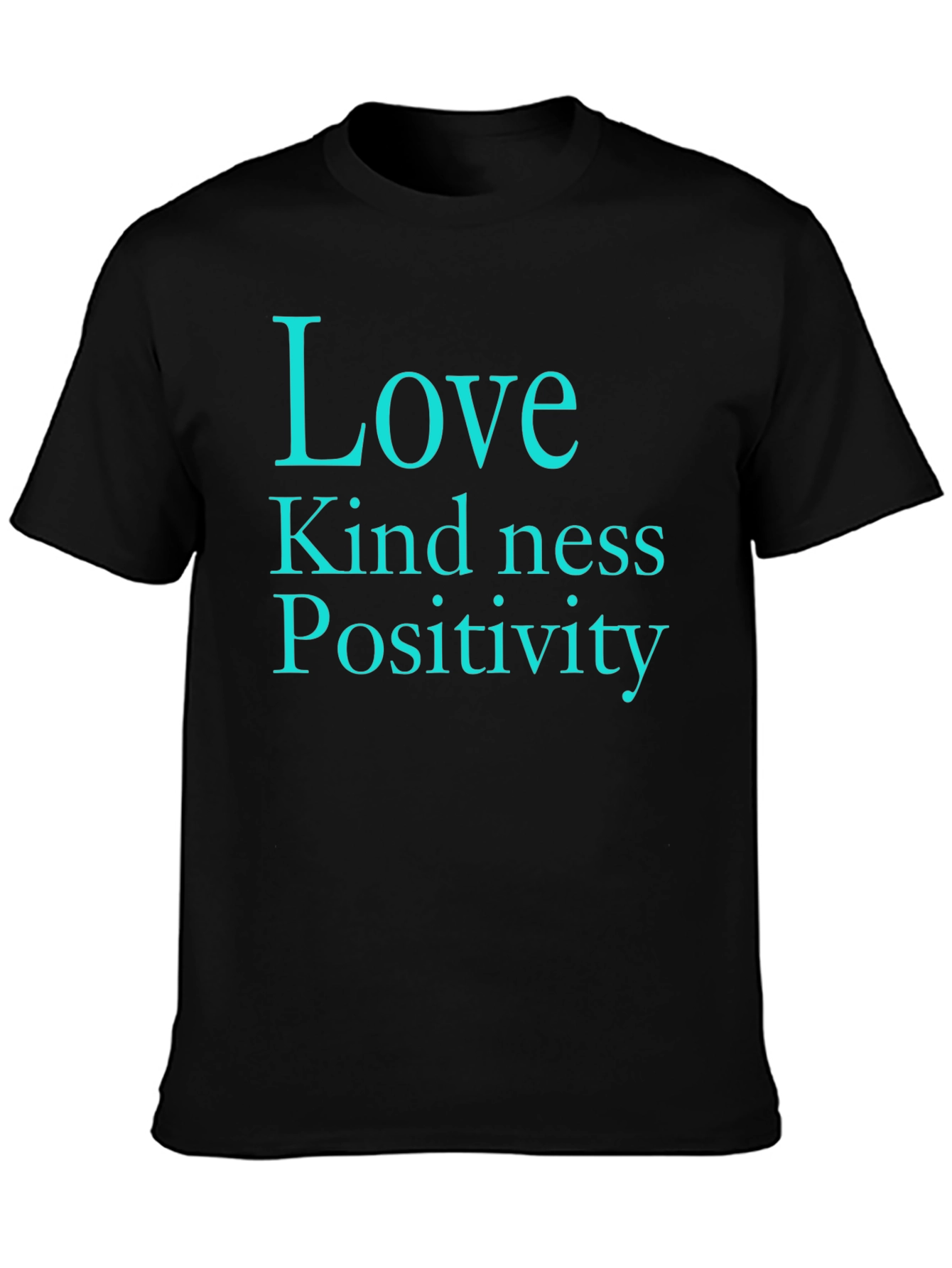 Love Kindness Positivity Black T-Shirt
