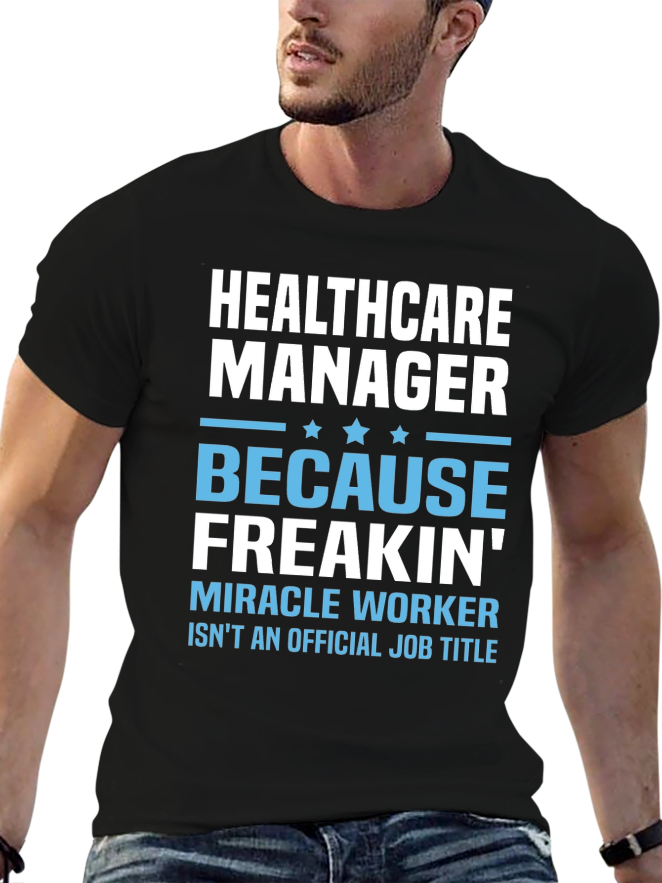 Healthcare Manager Miracle Worker Graphic Tee