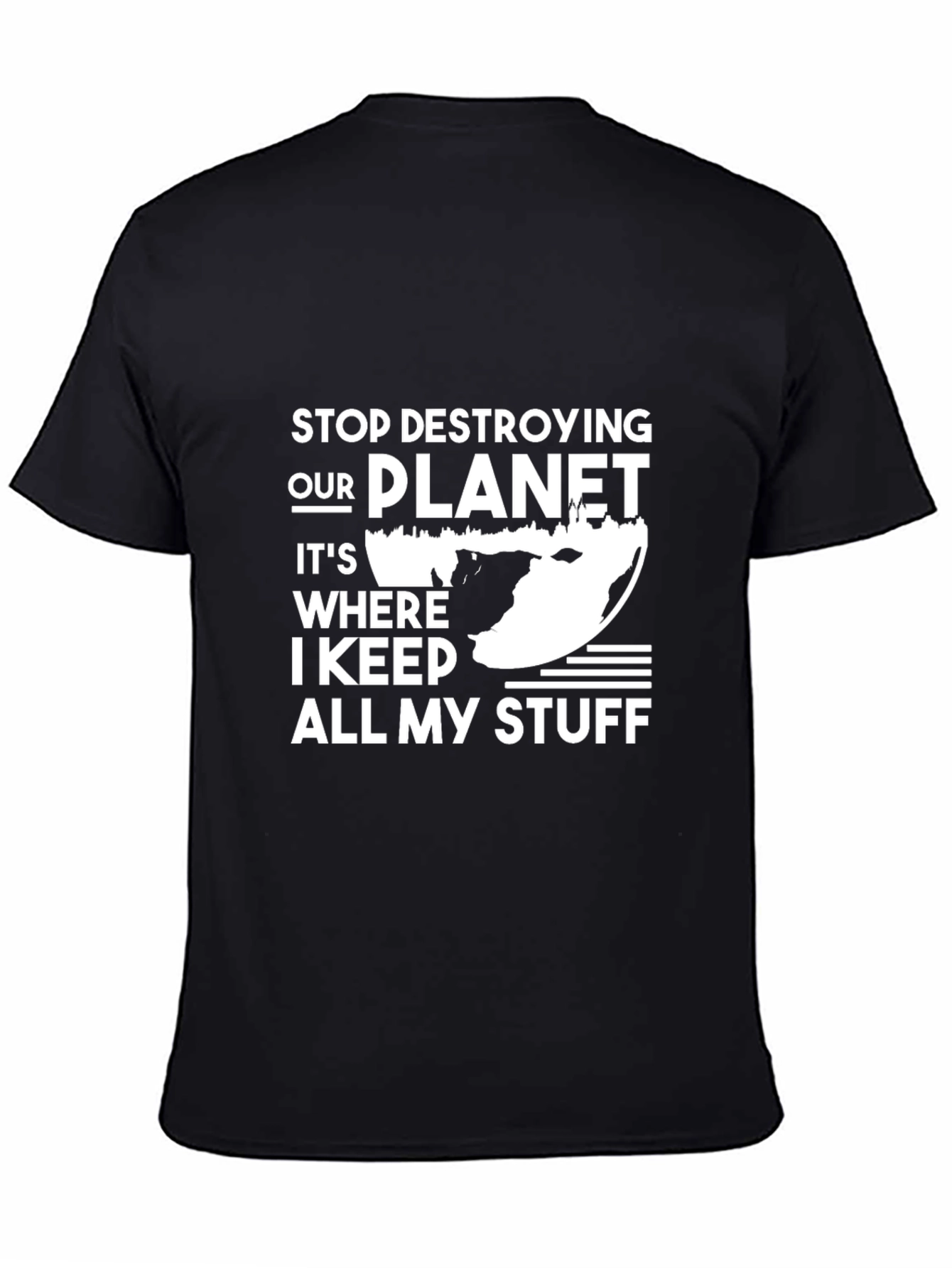 Stop Destroying Our Planet T-Shirt