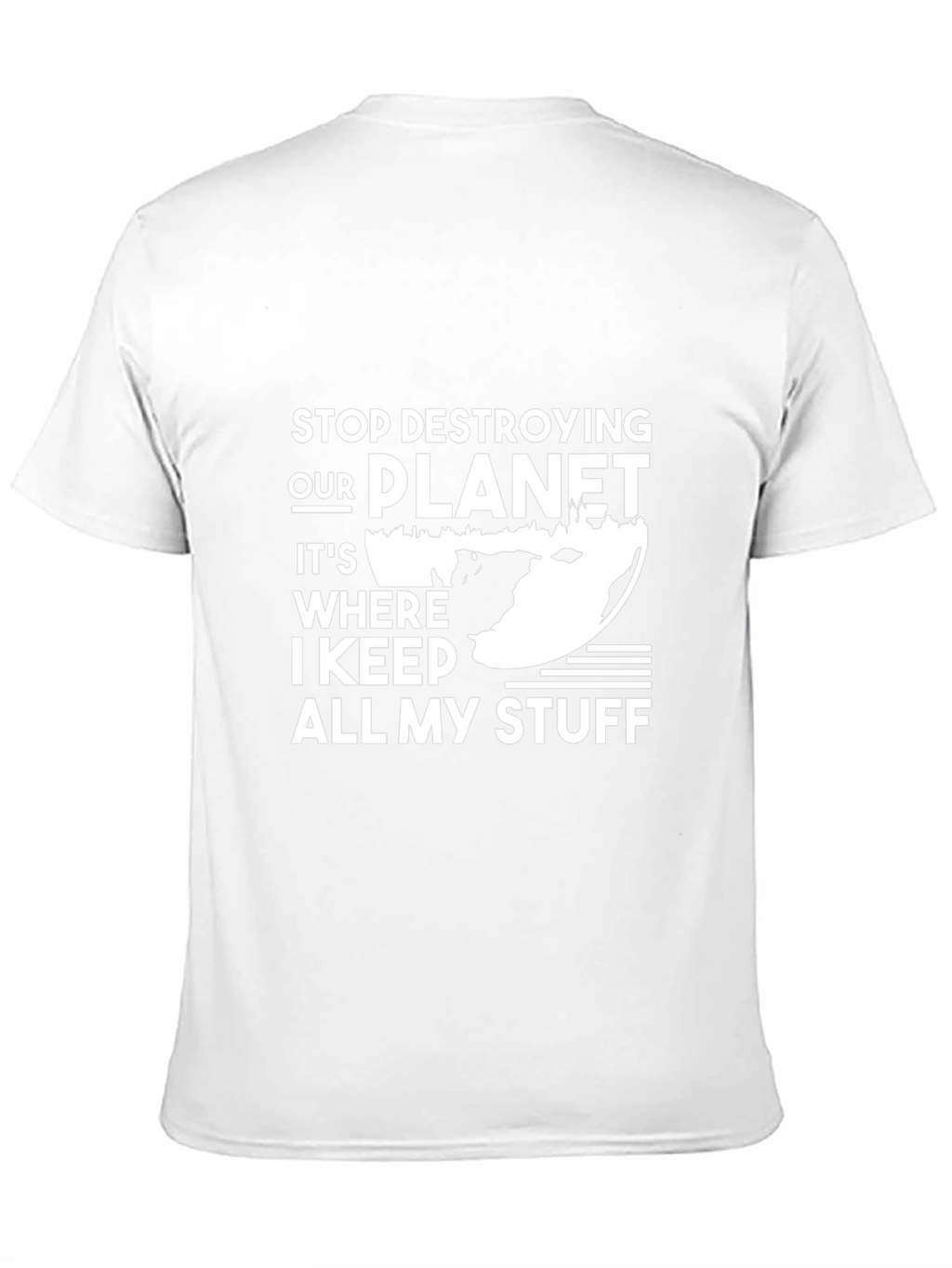 Stop Destroying Our Planet T-Shirt