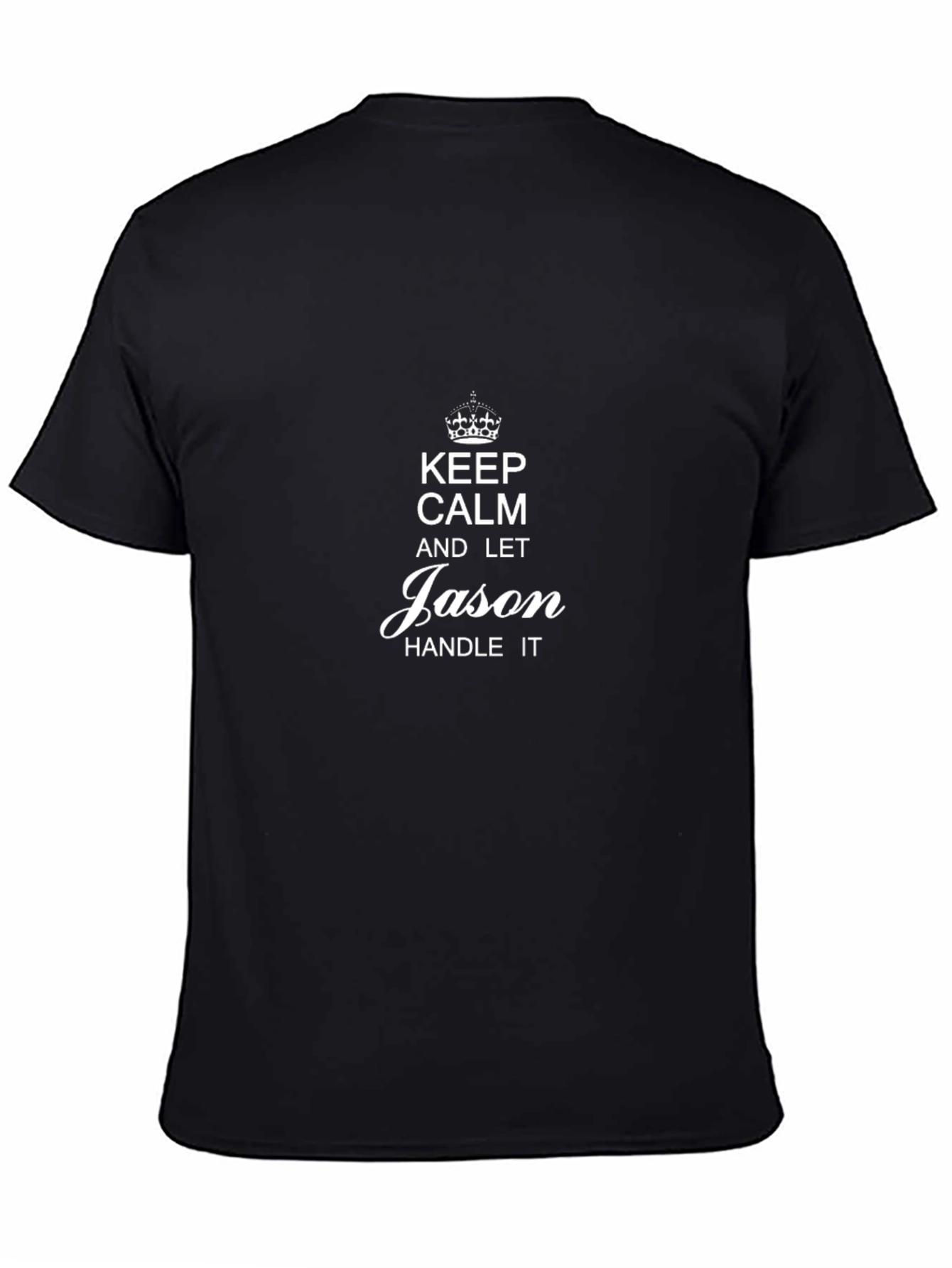 Keep Calm and Let Jason Handle It T-Shirt