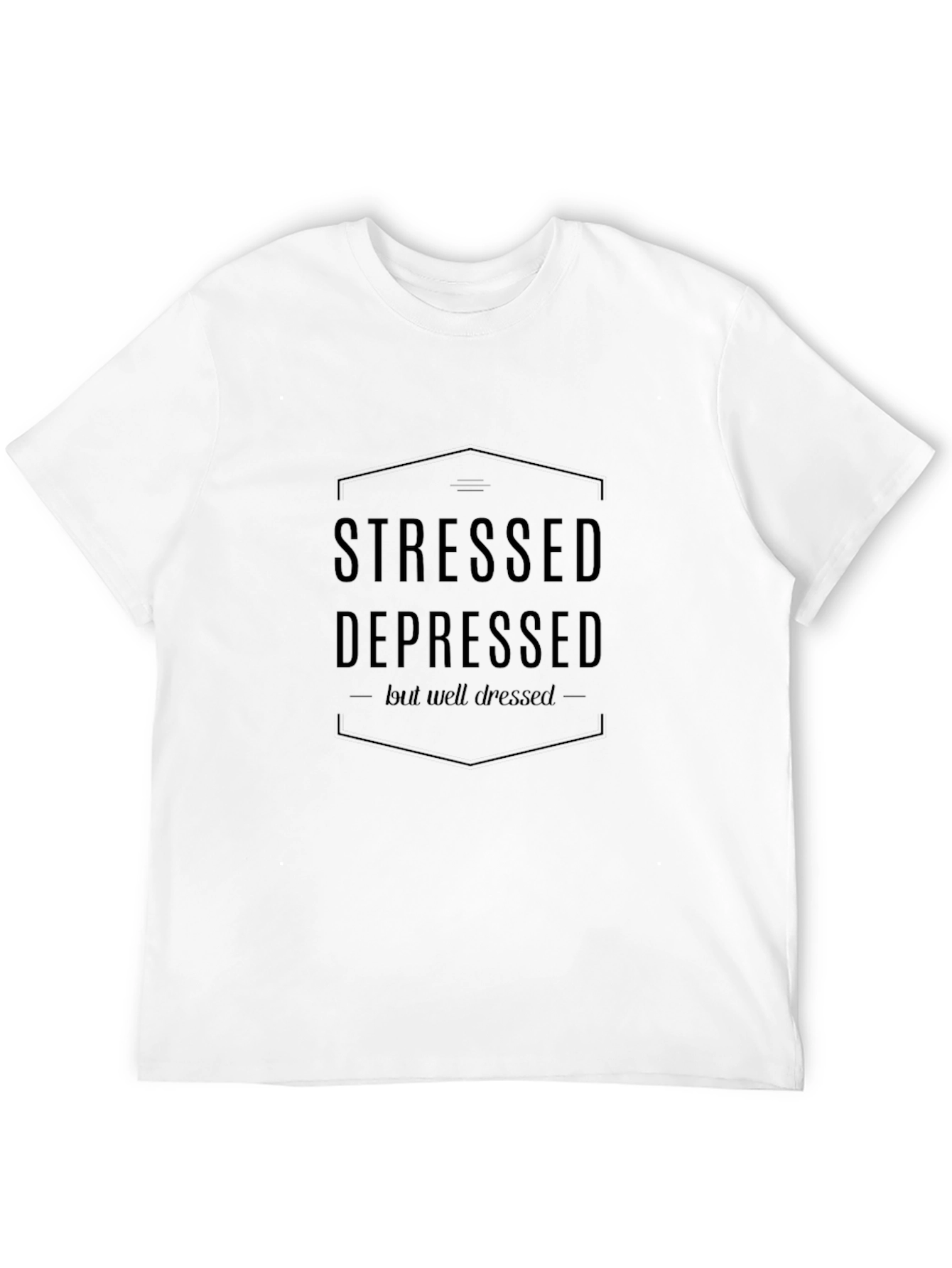 Stressed Depressed but Well Dressed Graphic Tee