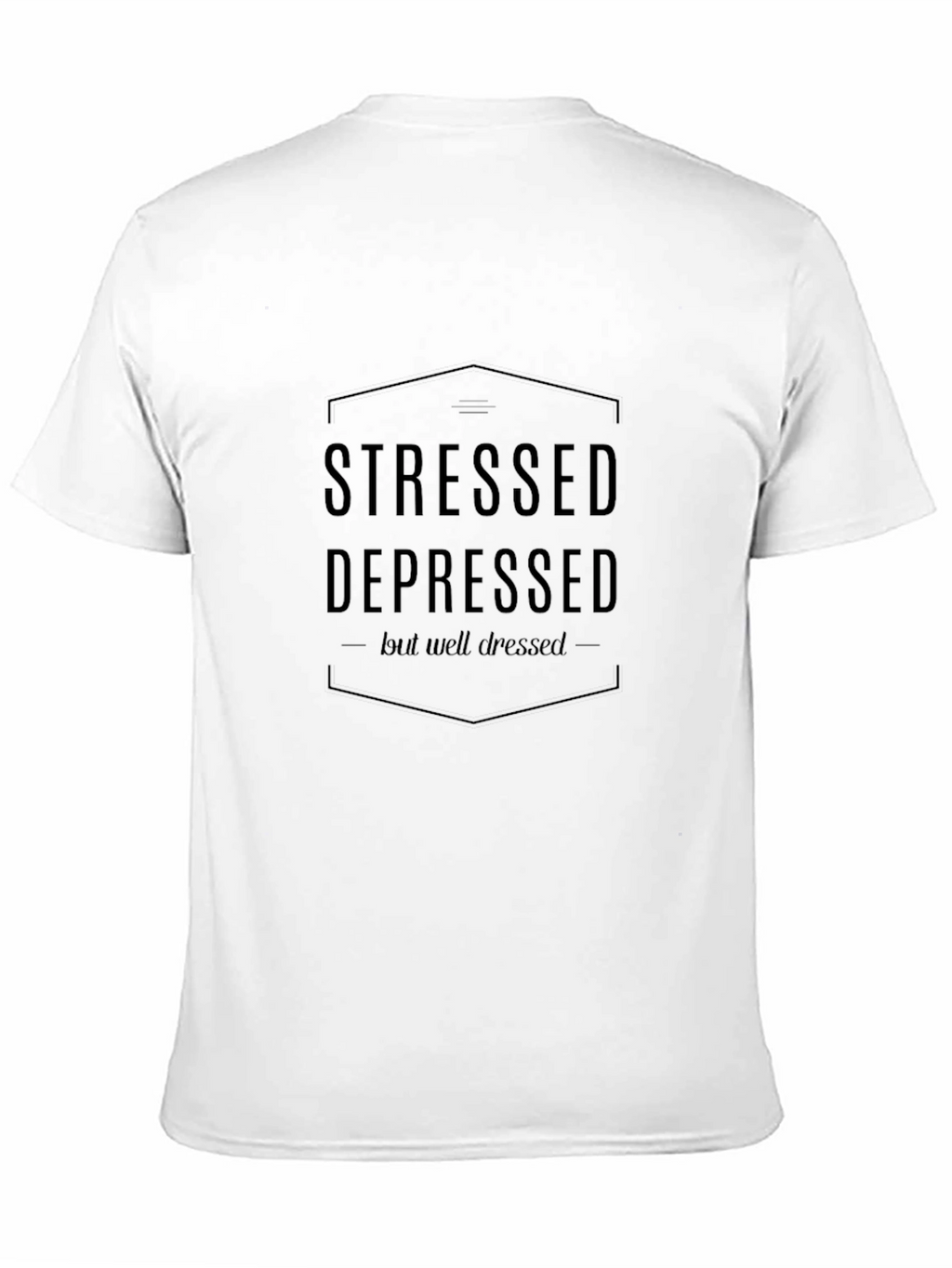 Stressed Depressed but Well Dressed Graphic Tee