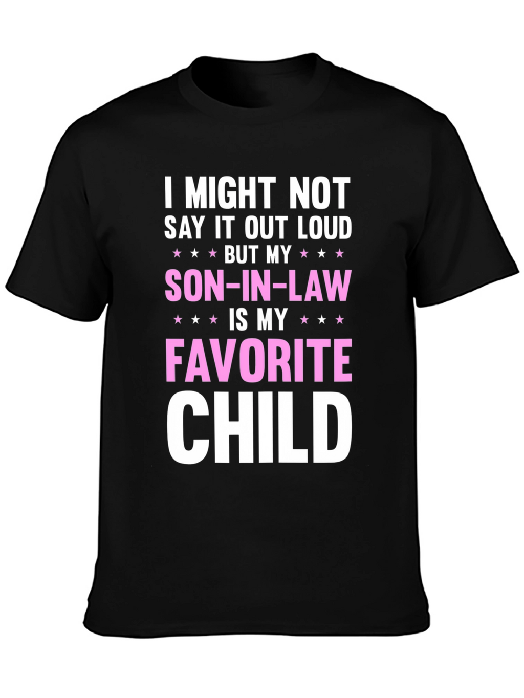 Son-in-Law Favorite Child T-Shirt