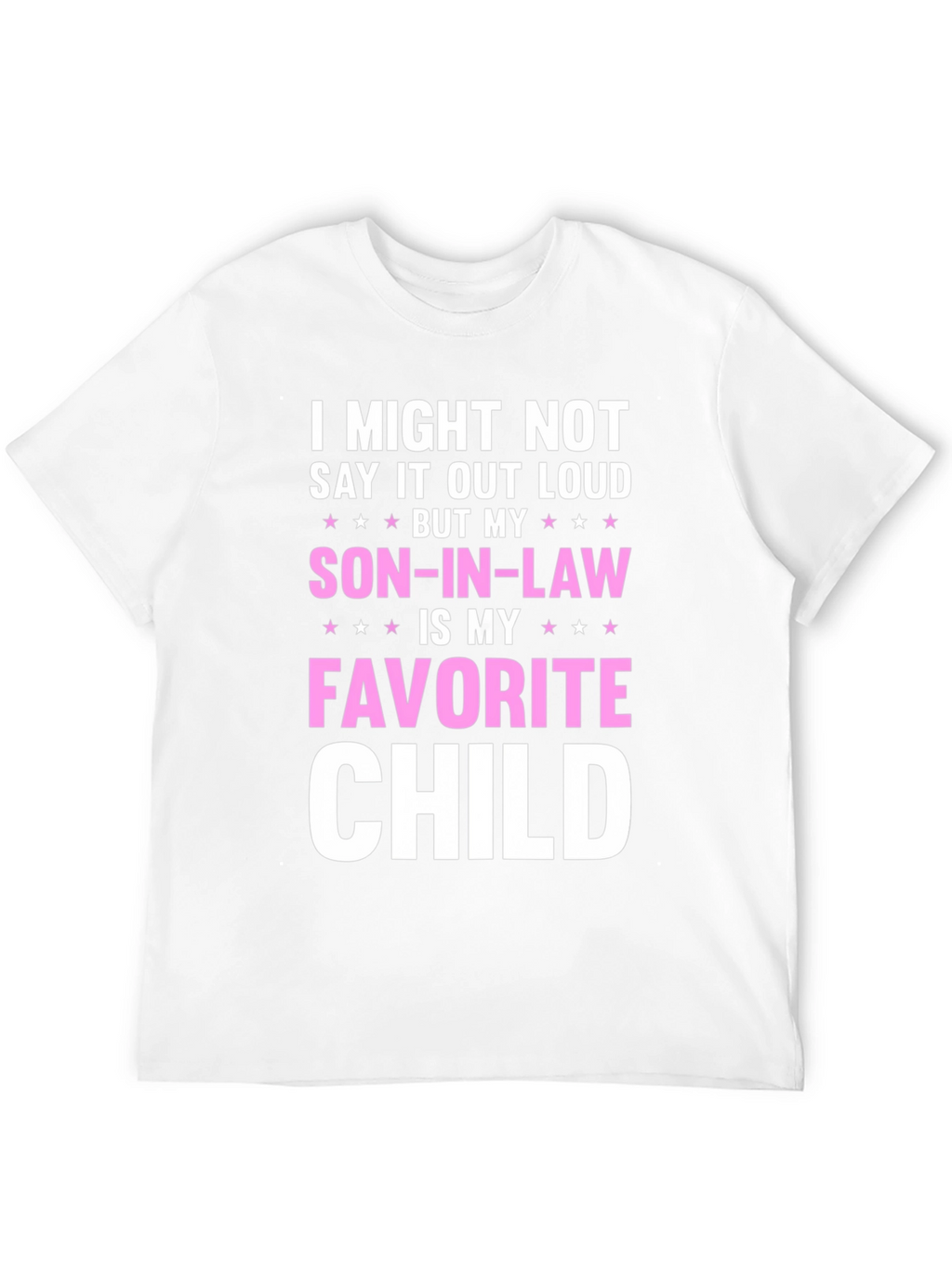 Son-in-Law Favorite Child T-Shirt