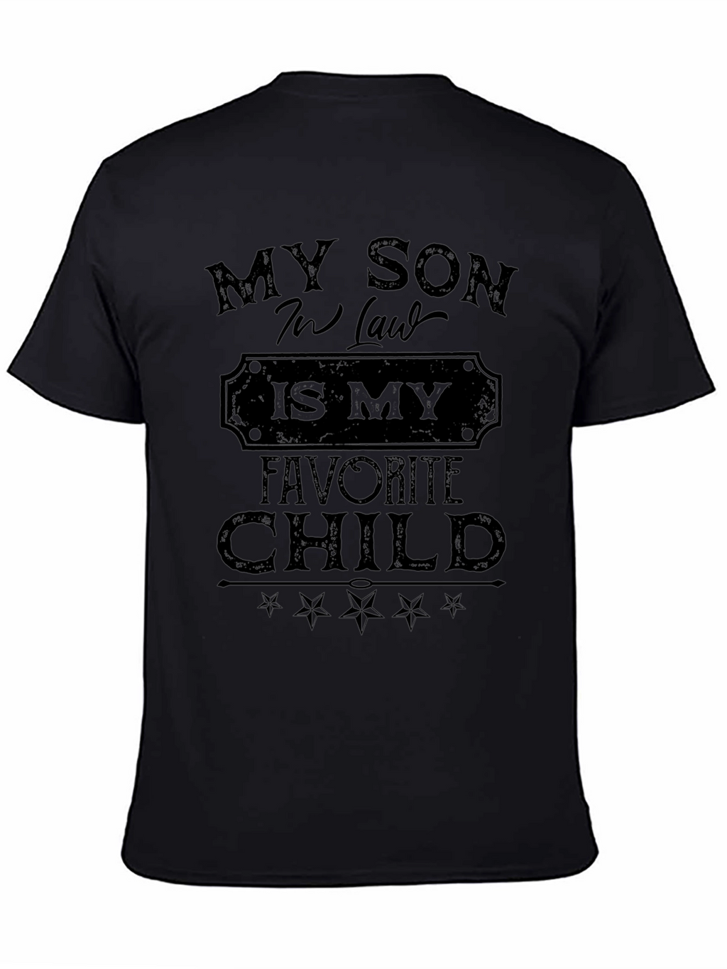 My Son-in-Law Is My Favorite Child Black T-Shirt