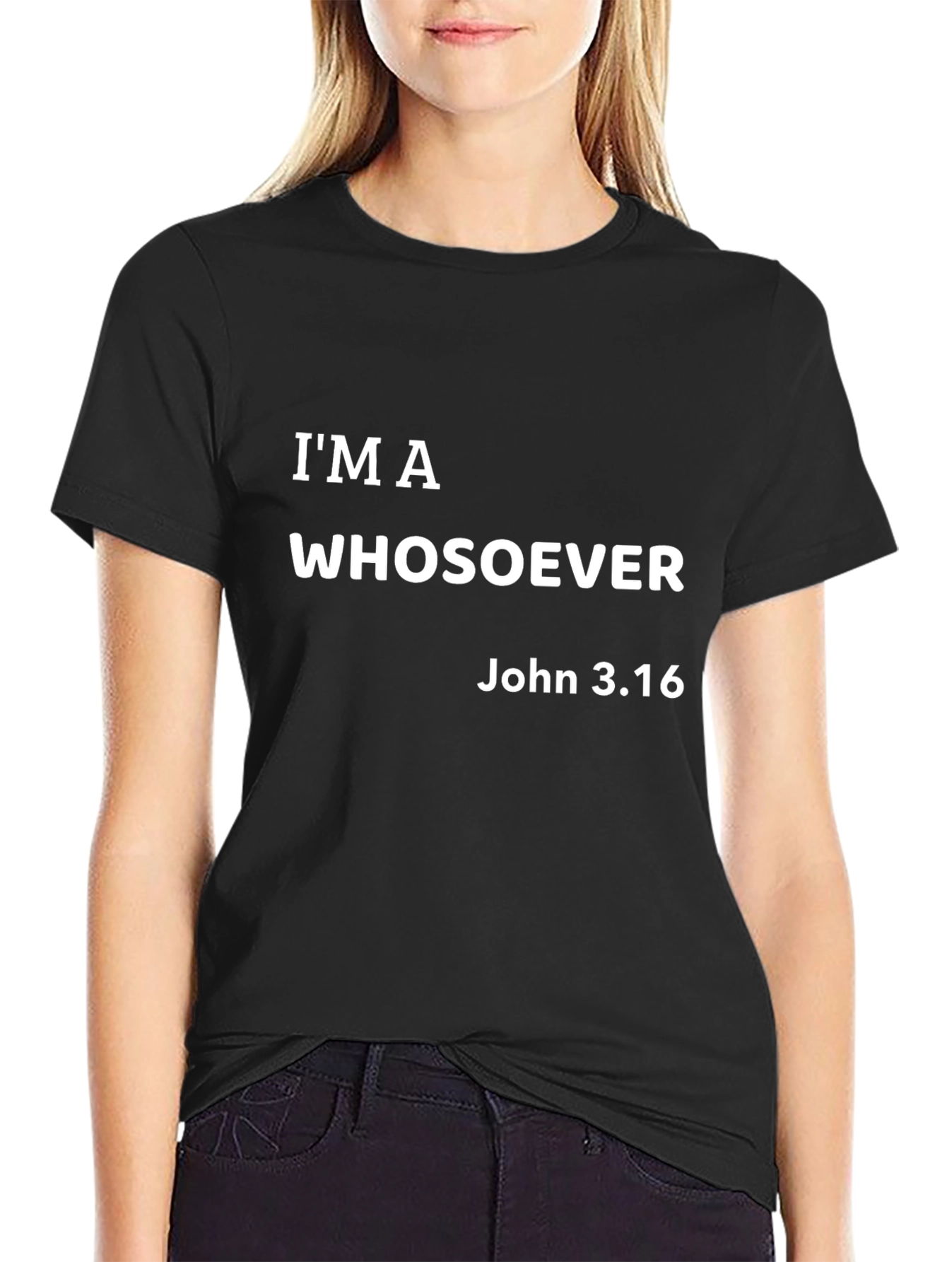 IM A WHOSOEVER T-Shirt - John 3.16 Christian Tee Unisex
