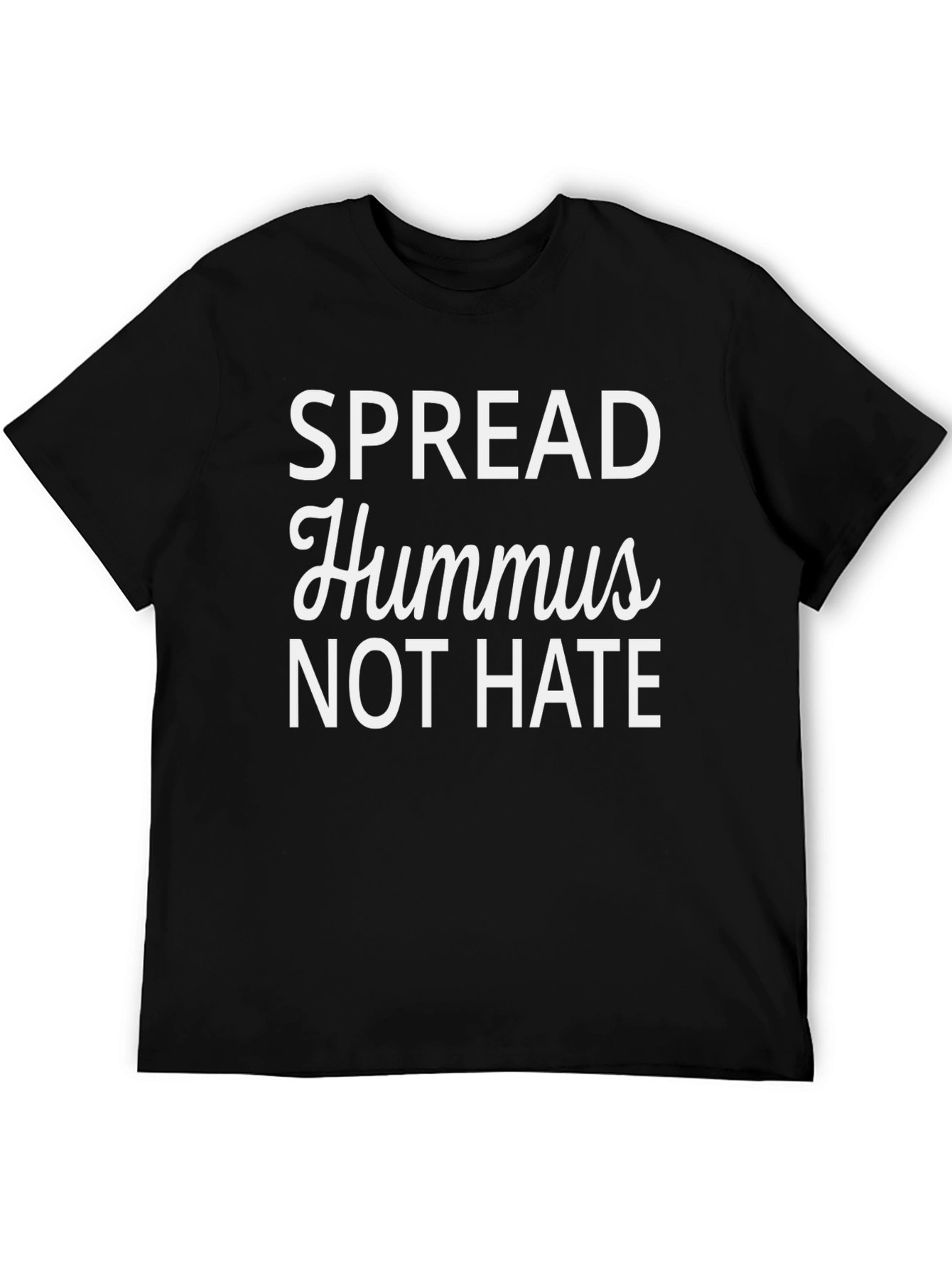 Spread Hummus Not Hate - Black T-Shirt