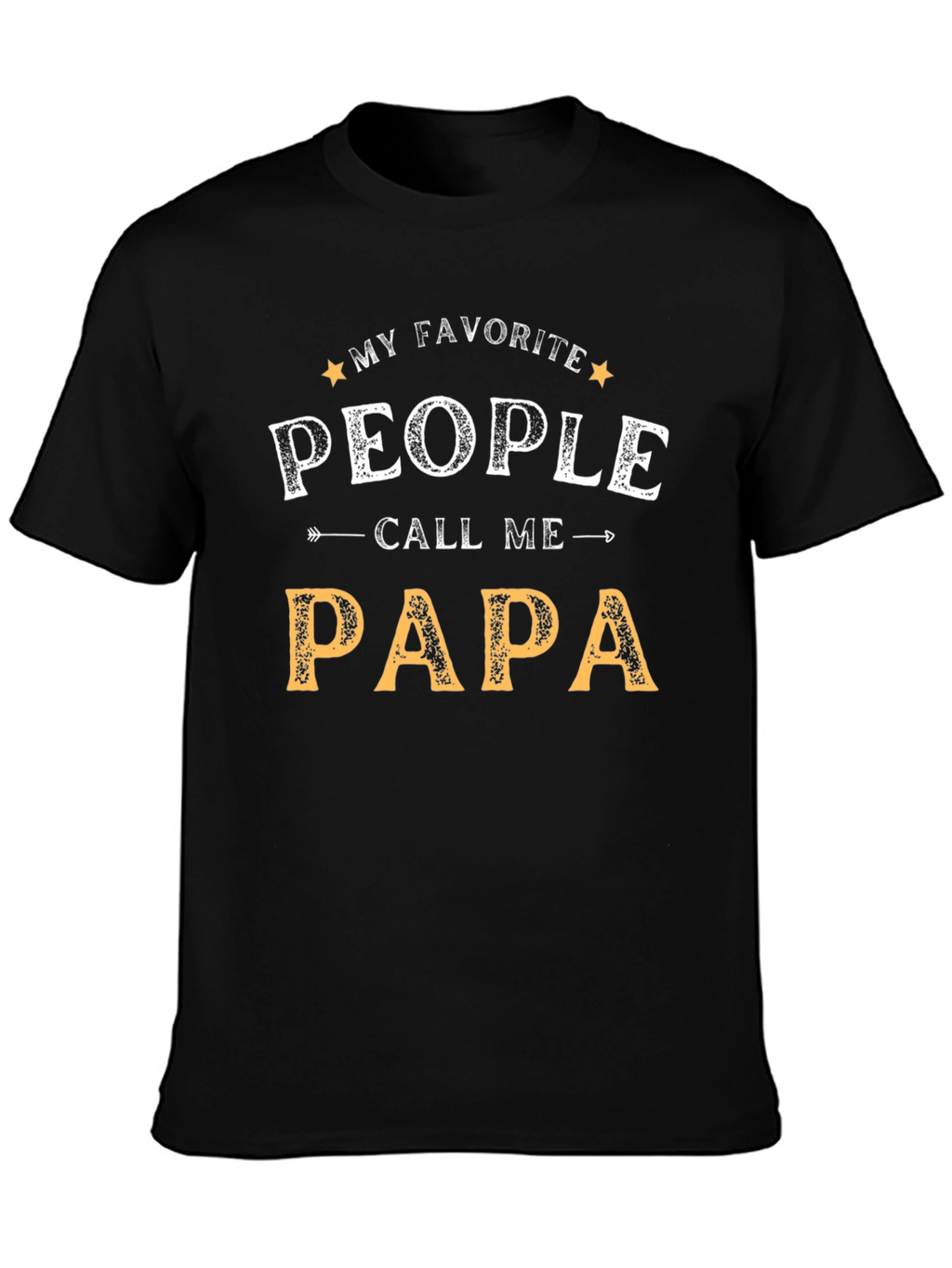 My Favorite People Call Me Papa T-Shirt