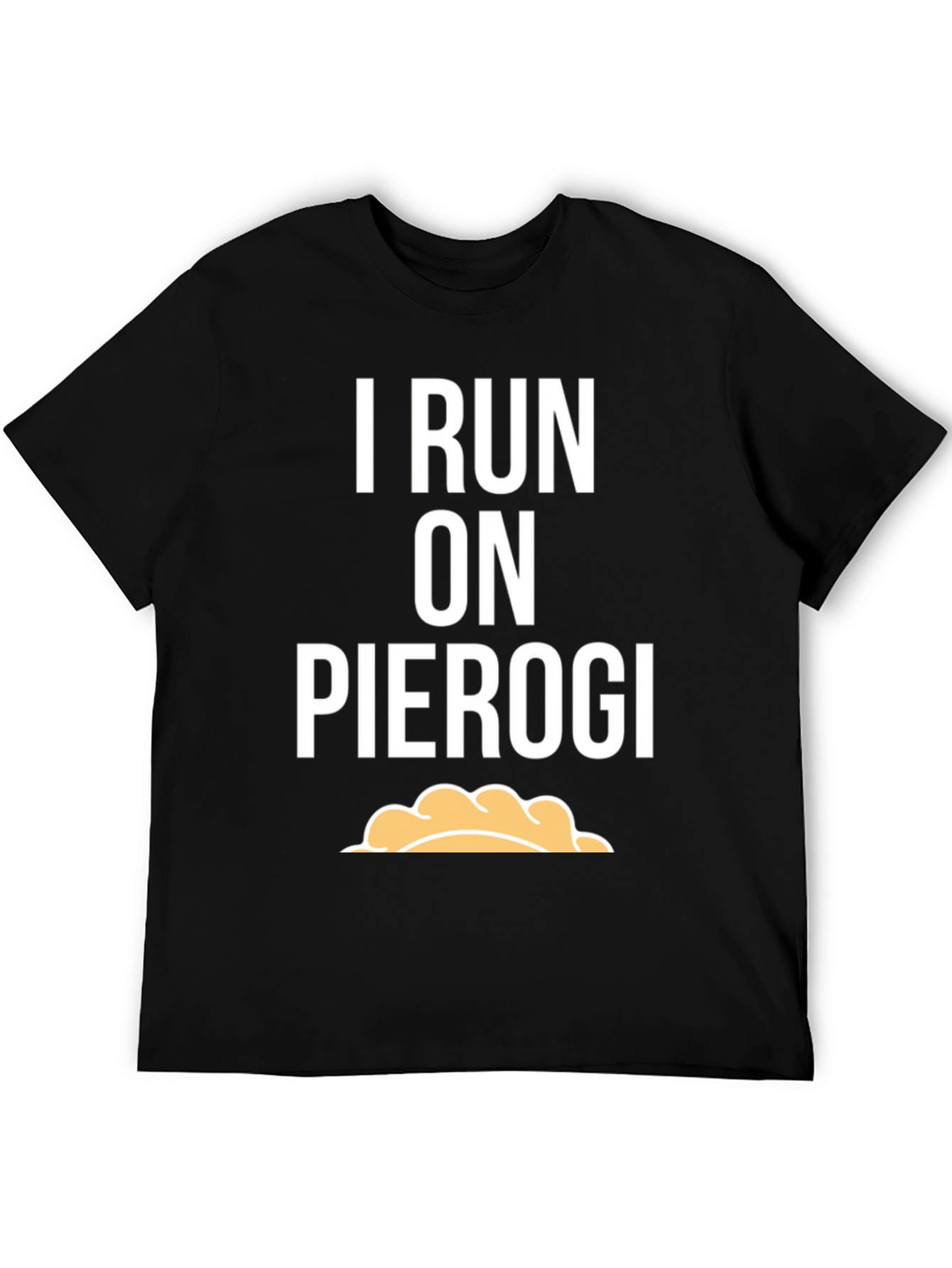 I Run On Pierogi T-Shirt - Funny Foodie Tee