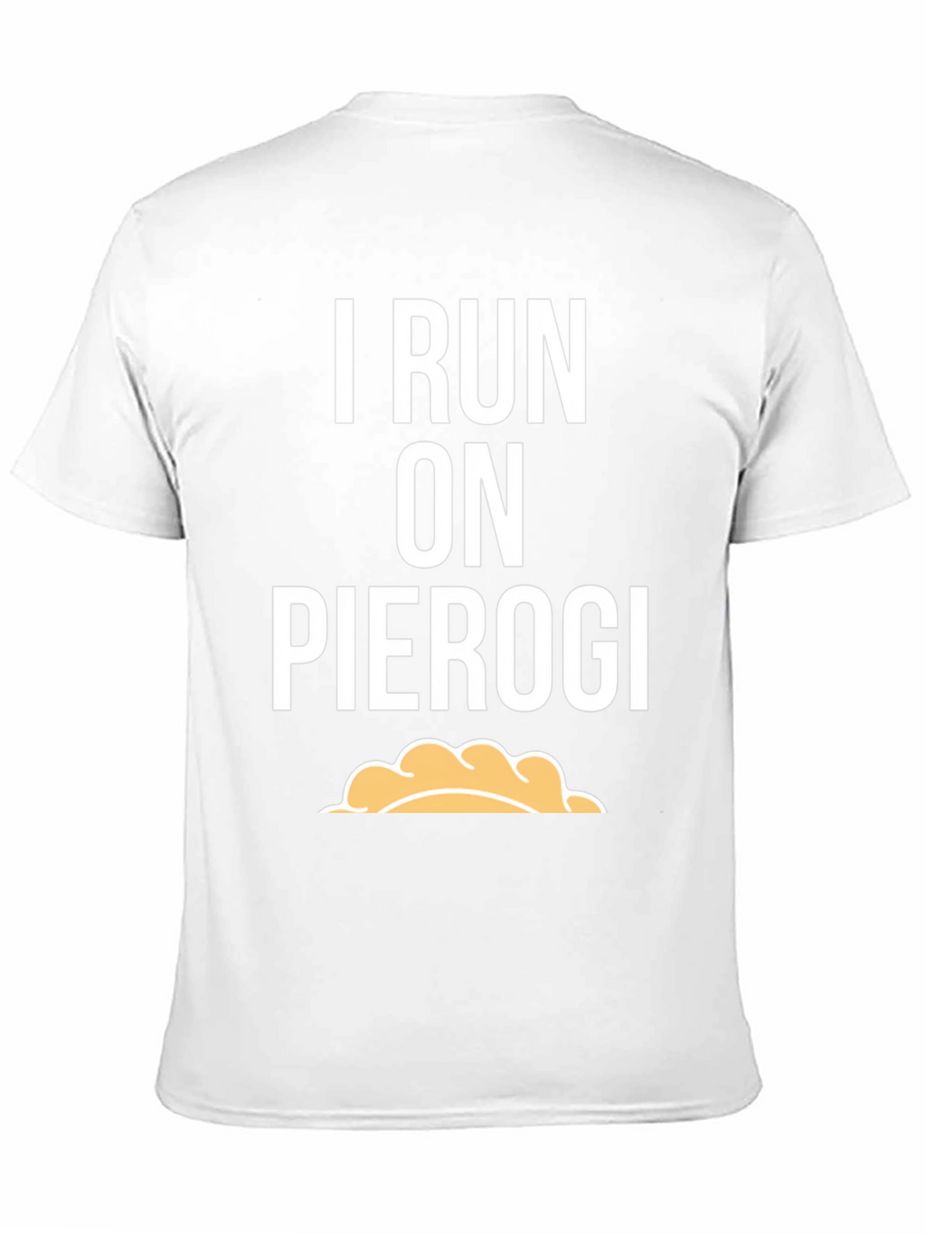 I Run On Pierogi T-Shirt - Funny Foodie Tee