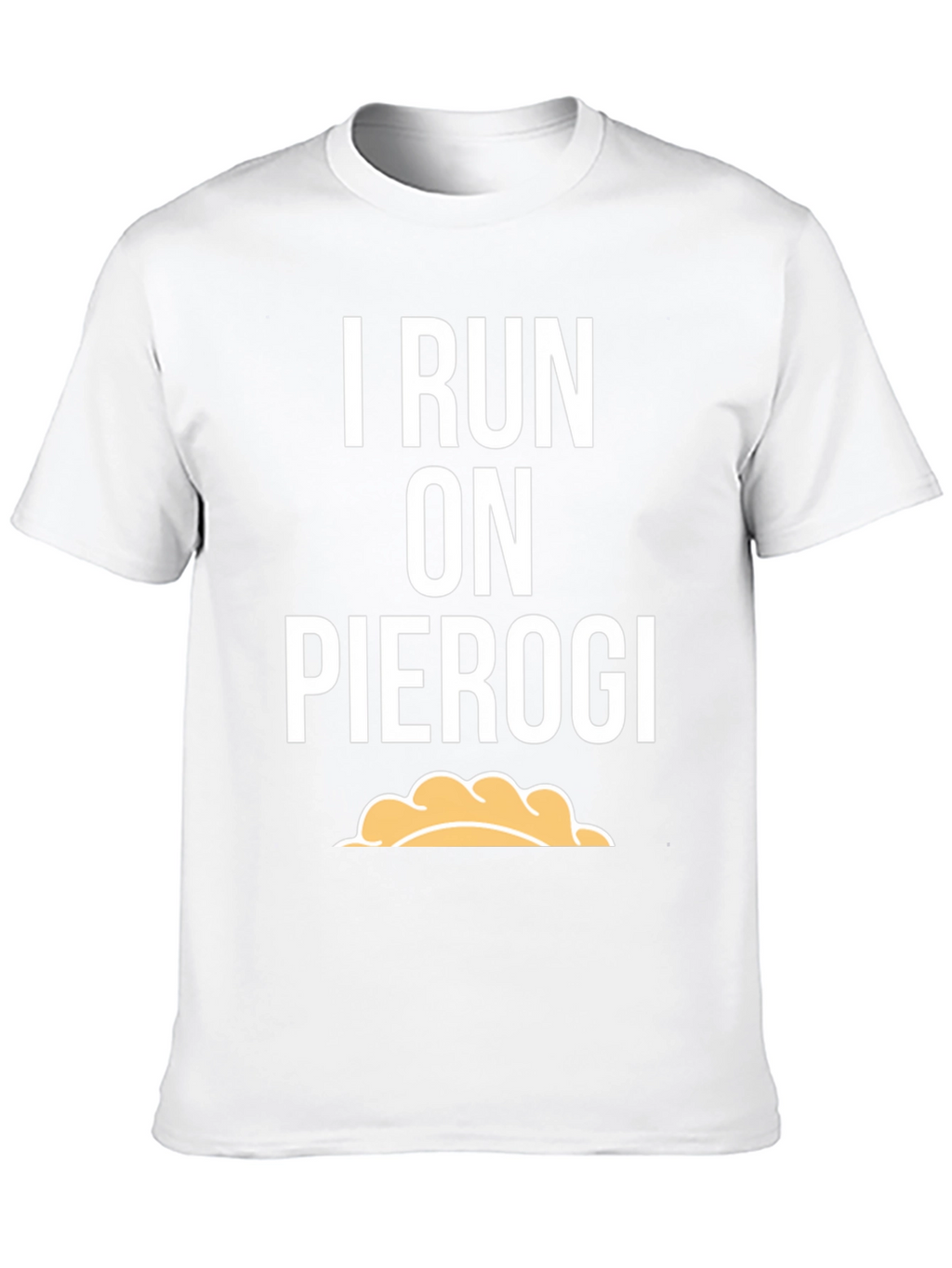 I Run On Pierogi T-Shirt - Funny Foodie Tee