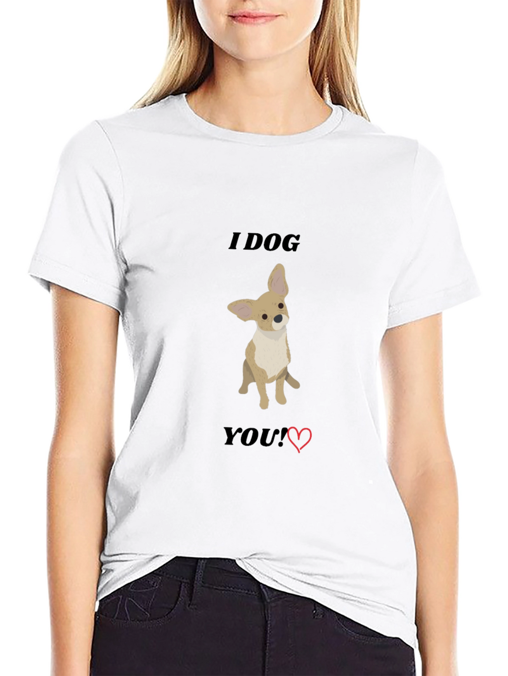 I Dog You T-Shirt - Cute Chihuahua Tee