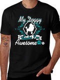 My Doggy Thinks Im Awesome T-Shirt