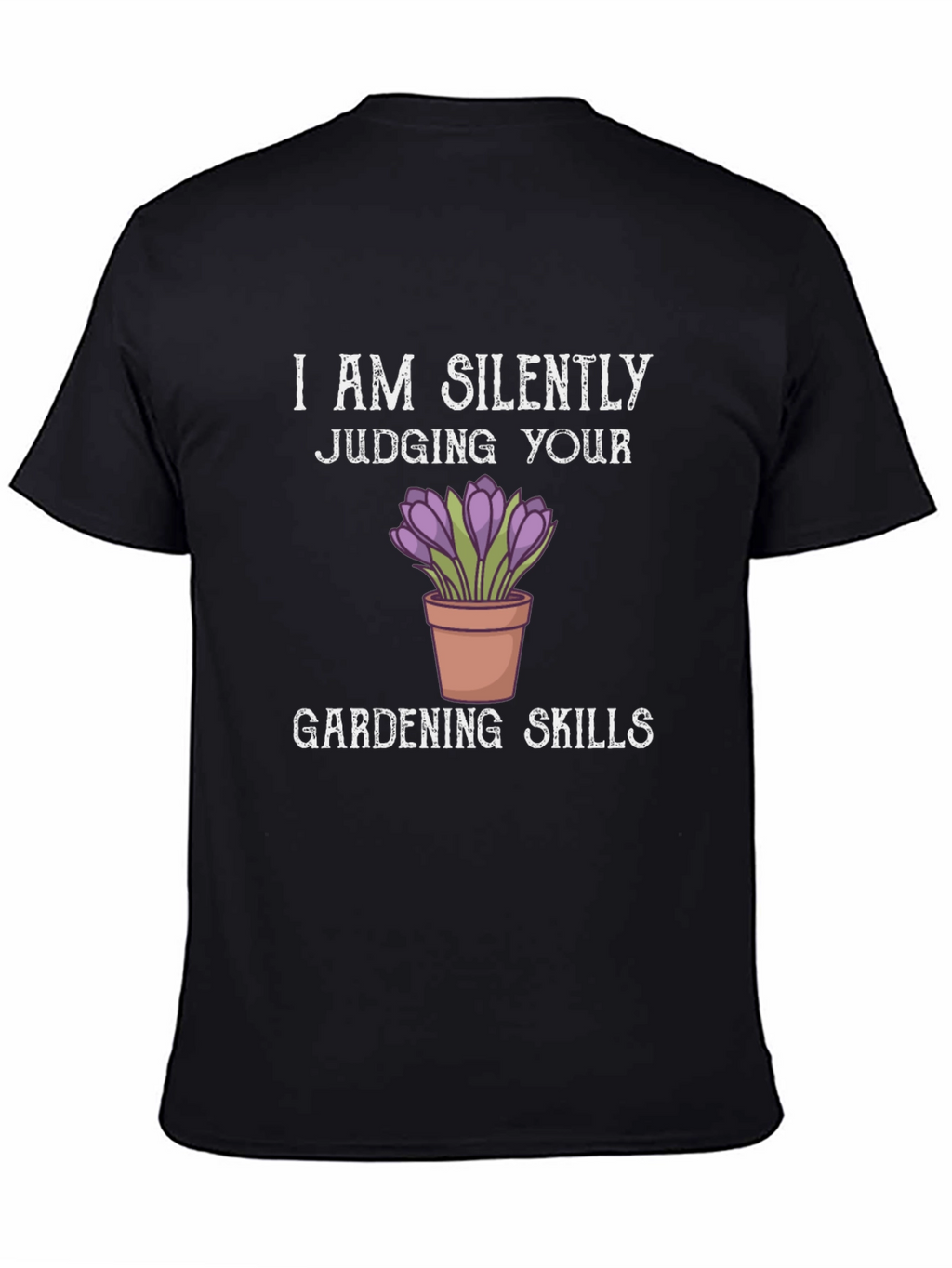 Silently Judging Gardening Skills T-Shirt