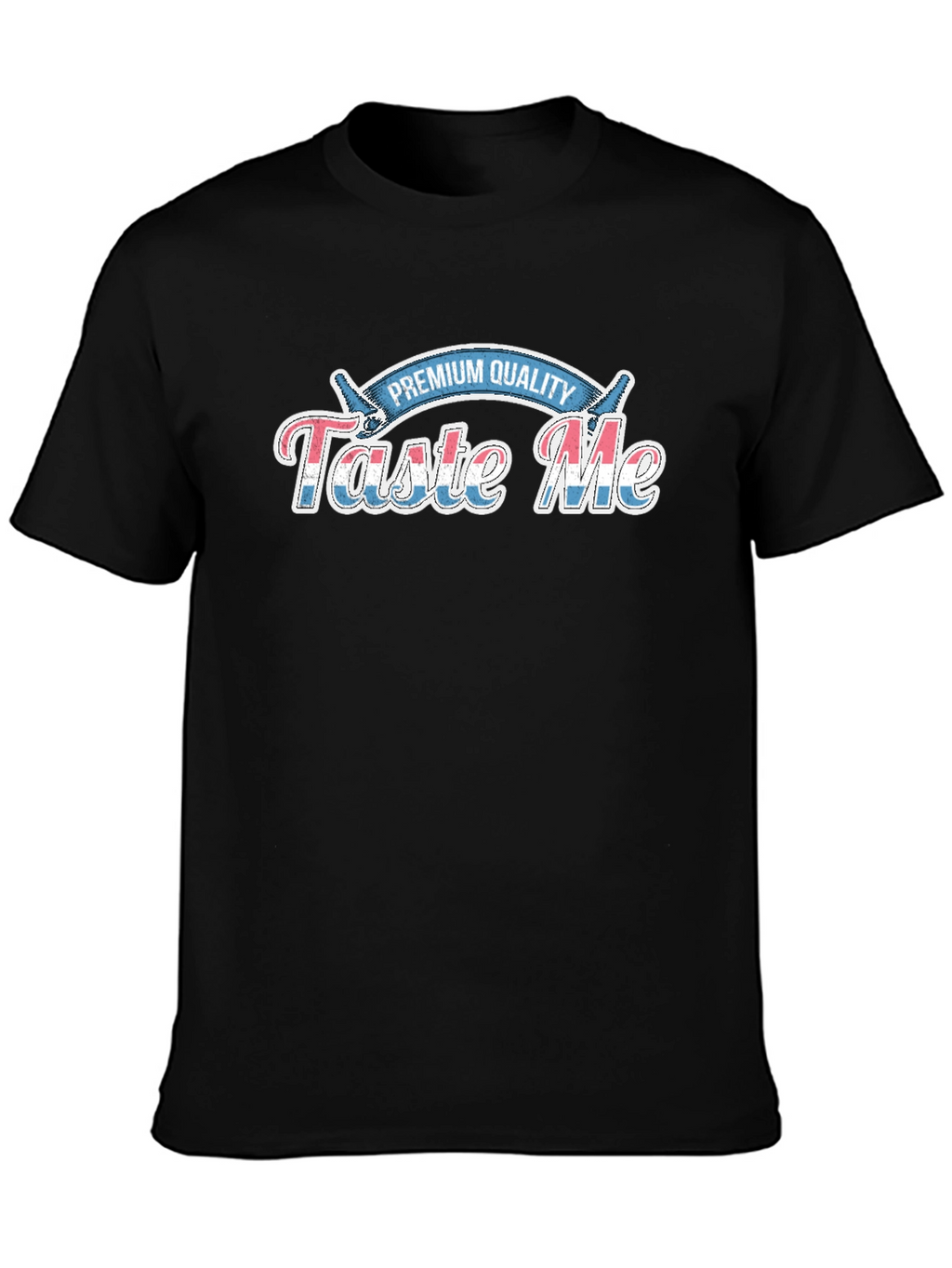 Taste Me Premium Quality Graphic T-Shirt