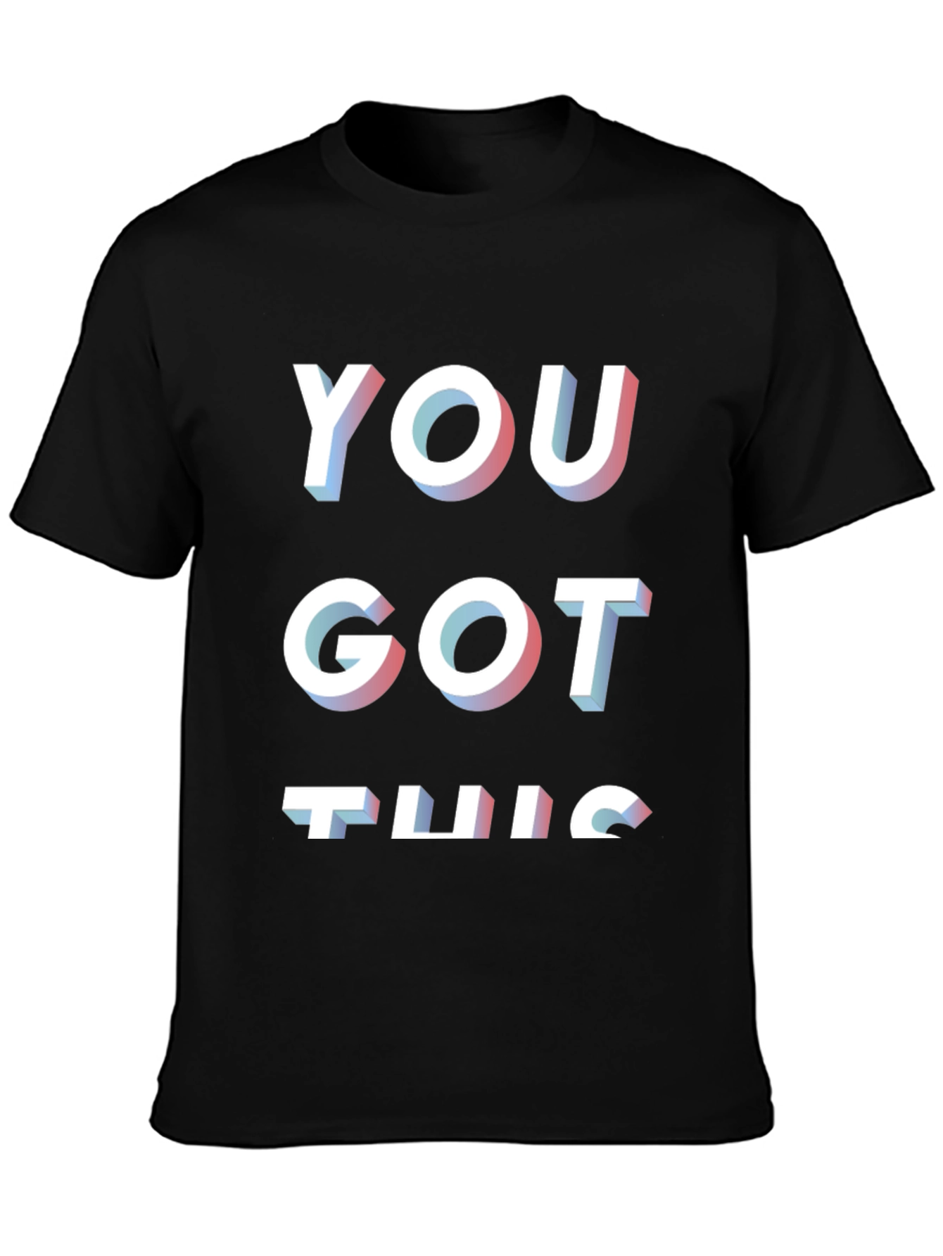 You Got This Black Graphic T-Shirt