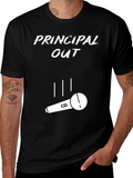 Principal Out T-Shirt Funny Schools Out Teacher Gift