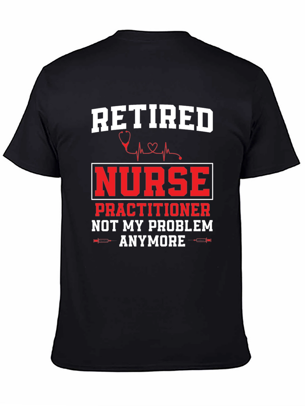 Retired Nurse Practitioner T-Shirt