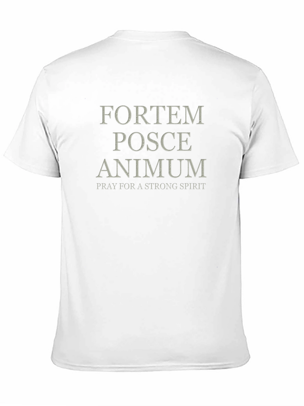 Fortem Posce Animum T-Shirt: Strong Spirit Tee