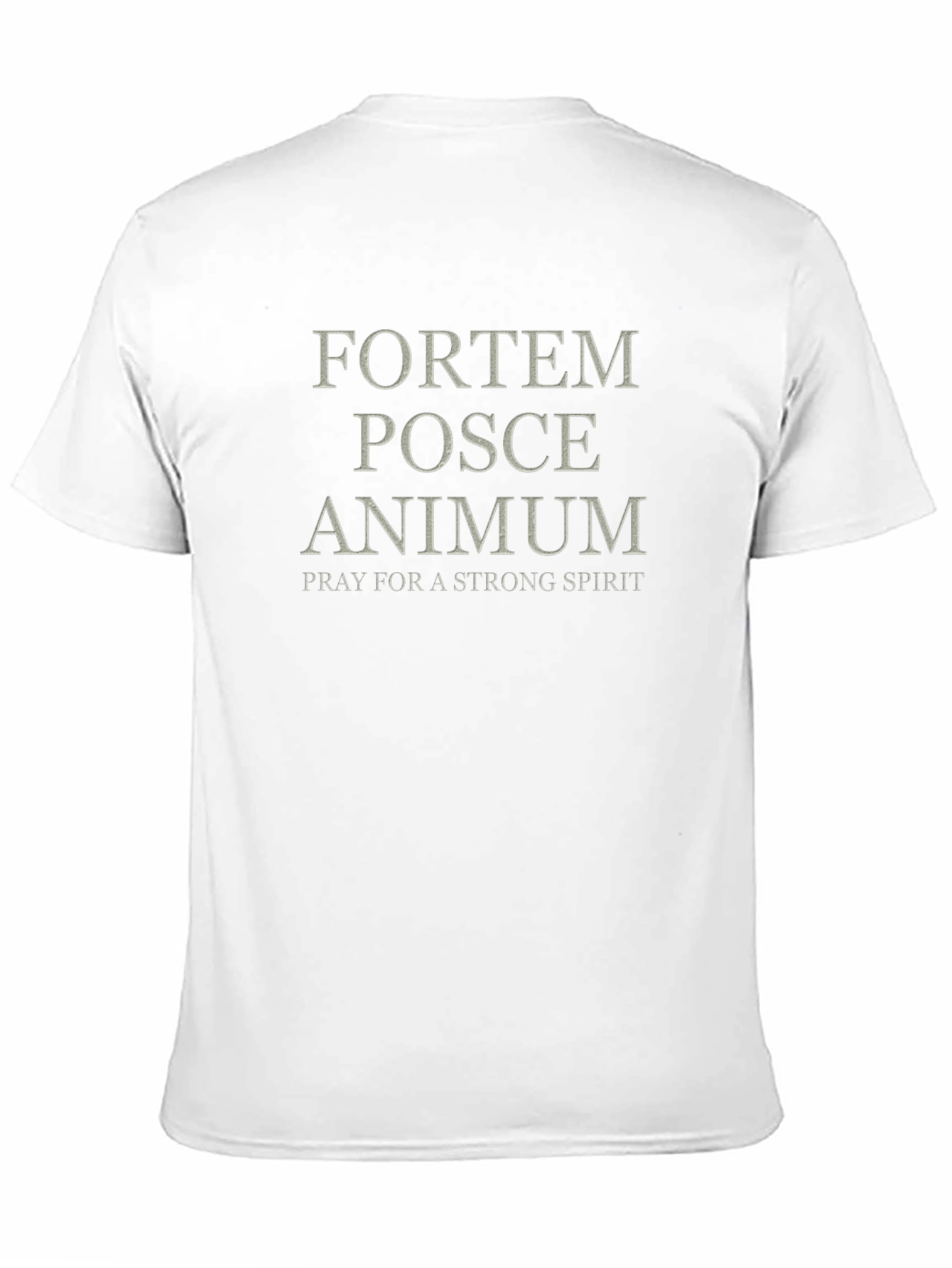 Fortem Posce Animum T-Shirt: Strong Spirit Tee
