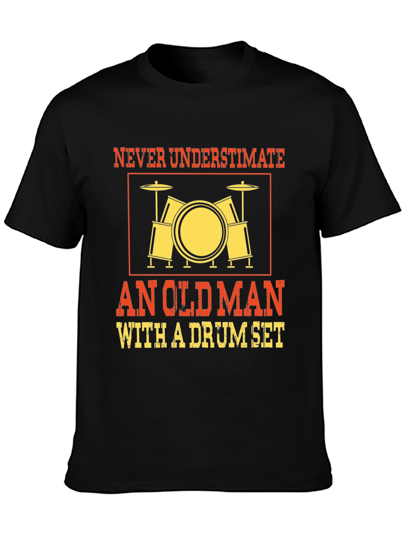 Never Underestimate Old Man Drum Set T-Shirt