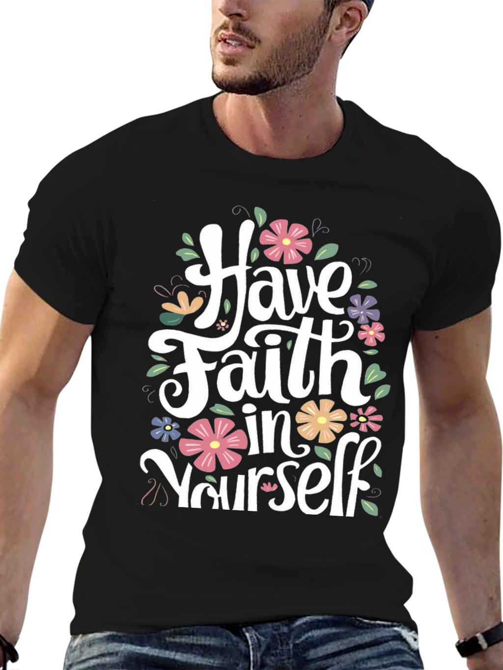Have Faith in Yourself Floral T-Shirt