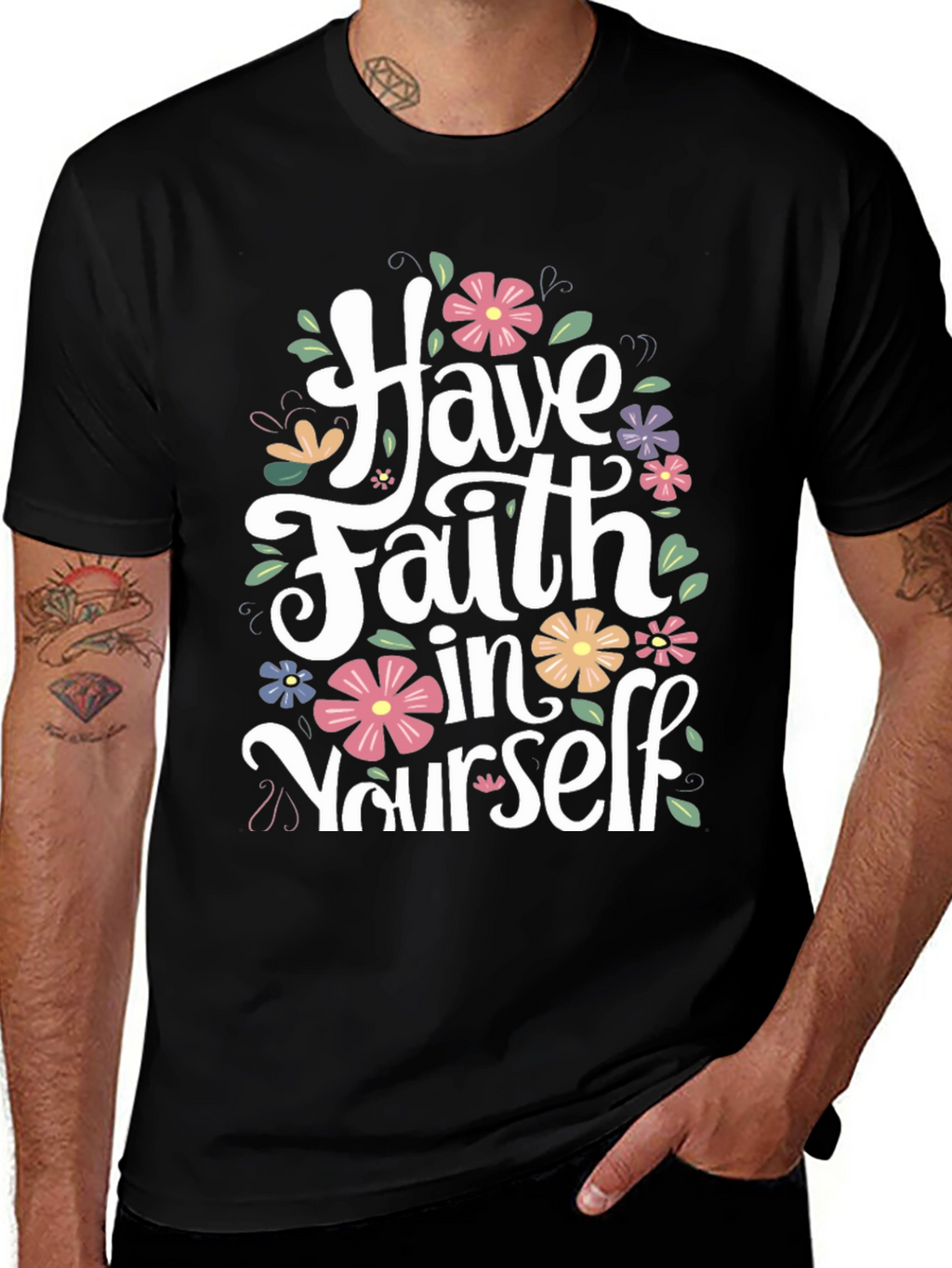 Have Faith in Yourself Floral T-Shirt