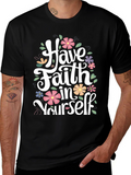 Have Faith in Yourself Floral T-Shirt