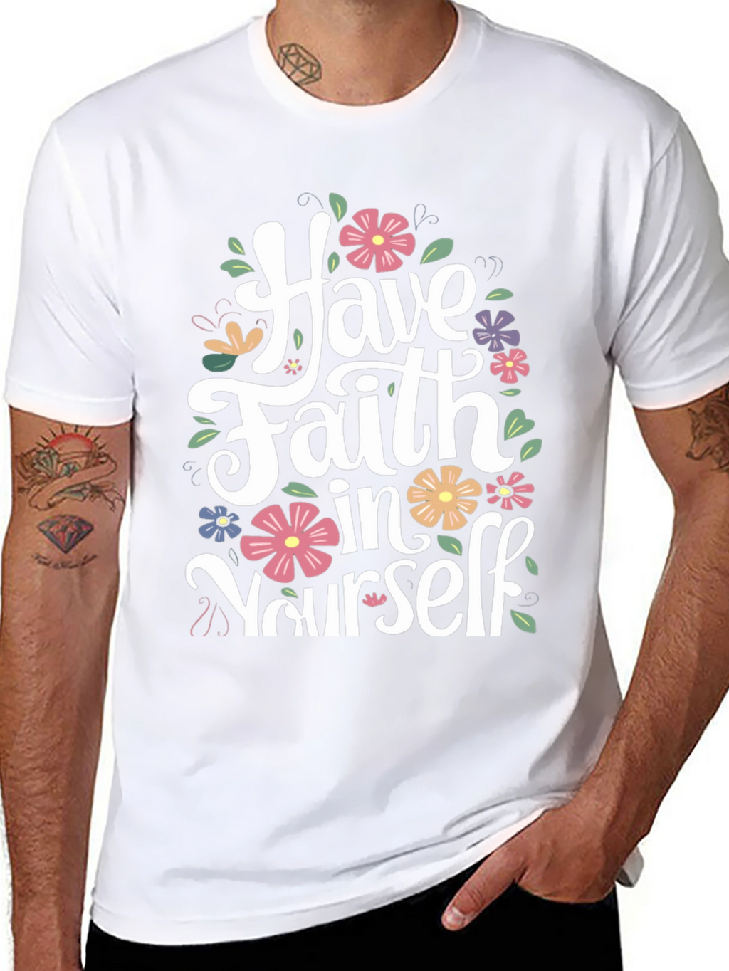 Have Faith in Yourself Floral T-Shirt