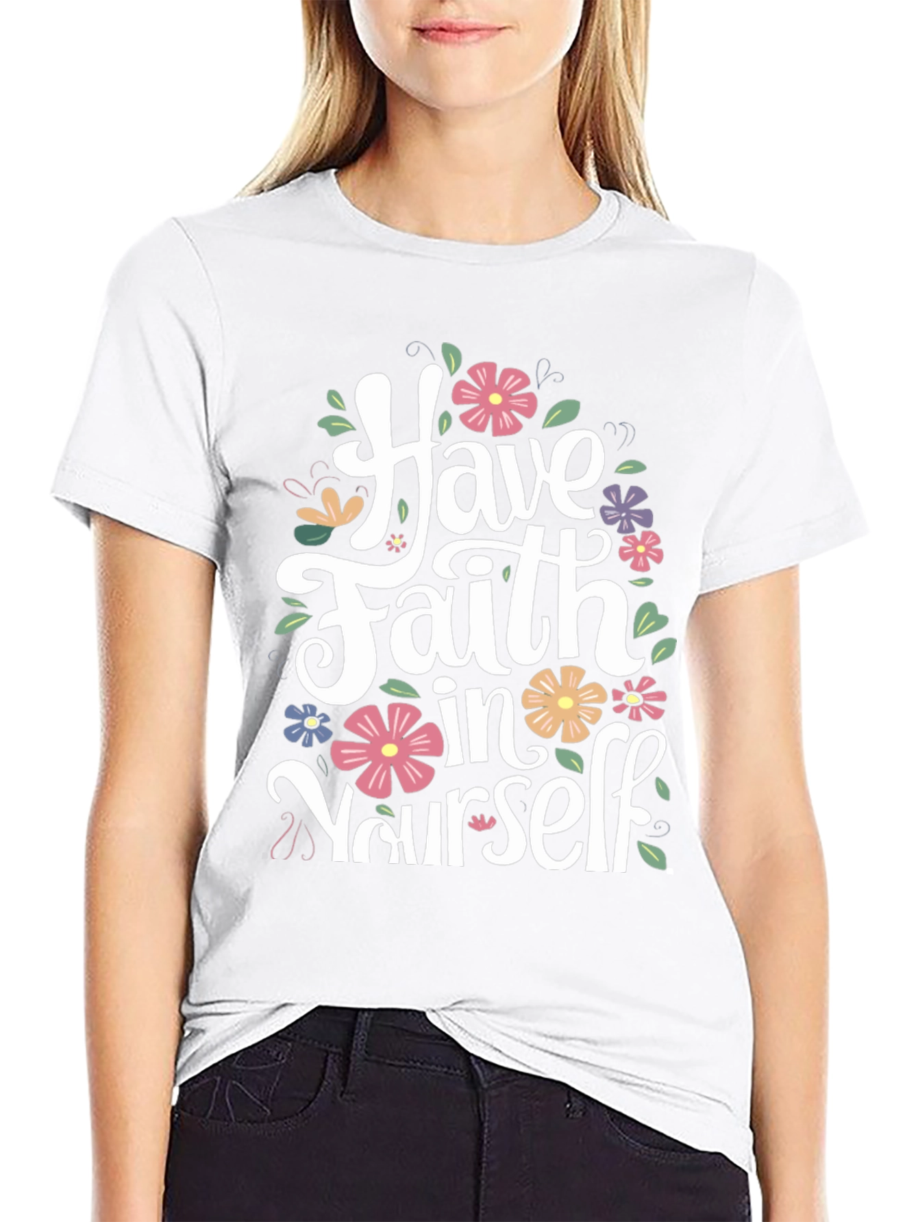 Have Faith in Yourself Floral T-Shirt