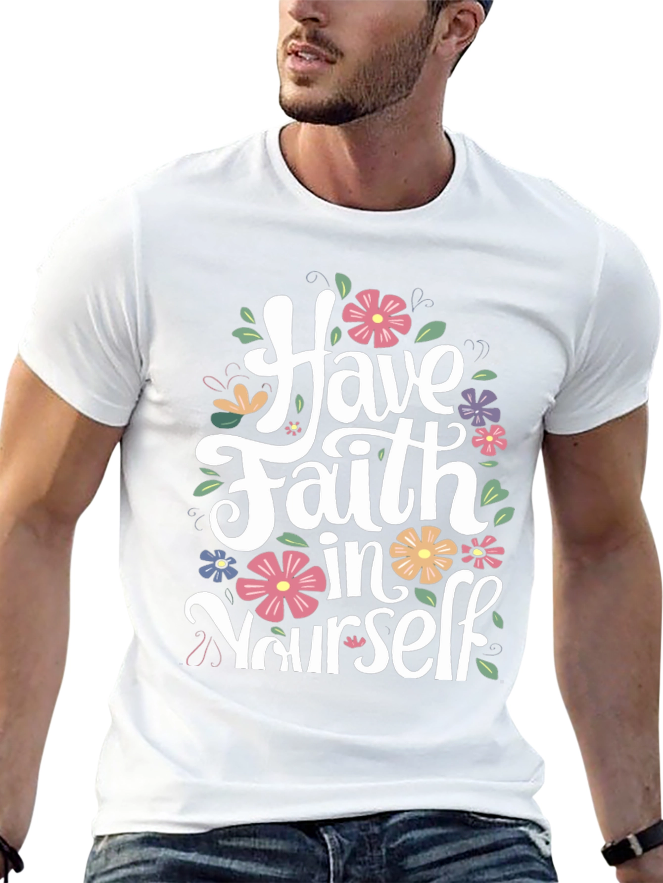 Have Faith in Yourself Floral T-Shirt